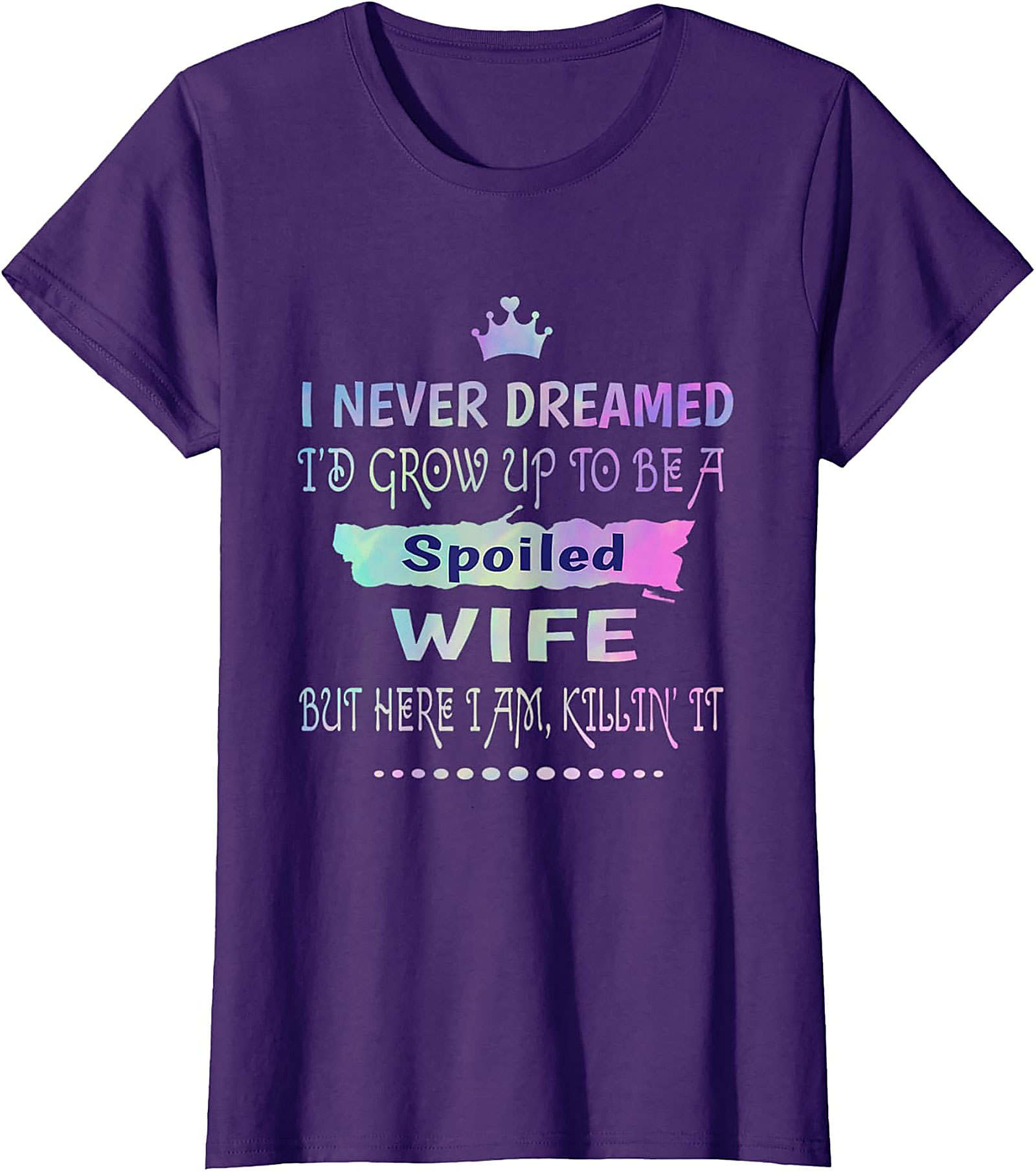 Spoiled Wife Graphic Tee - Funny Marriage T-Shirt Gift