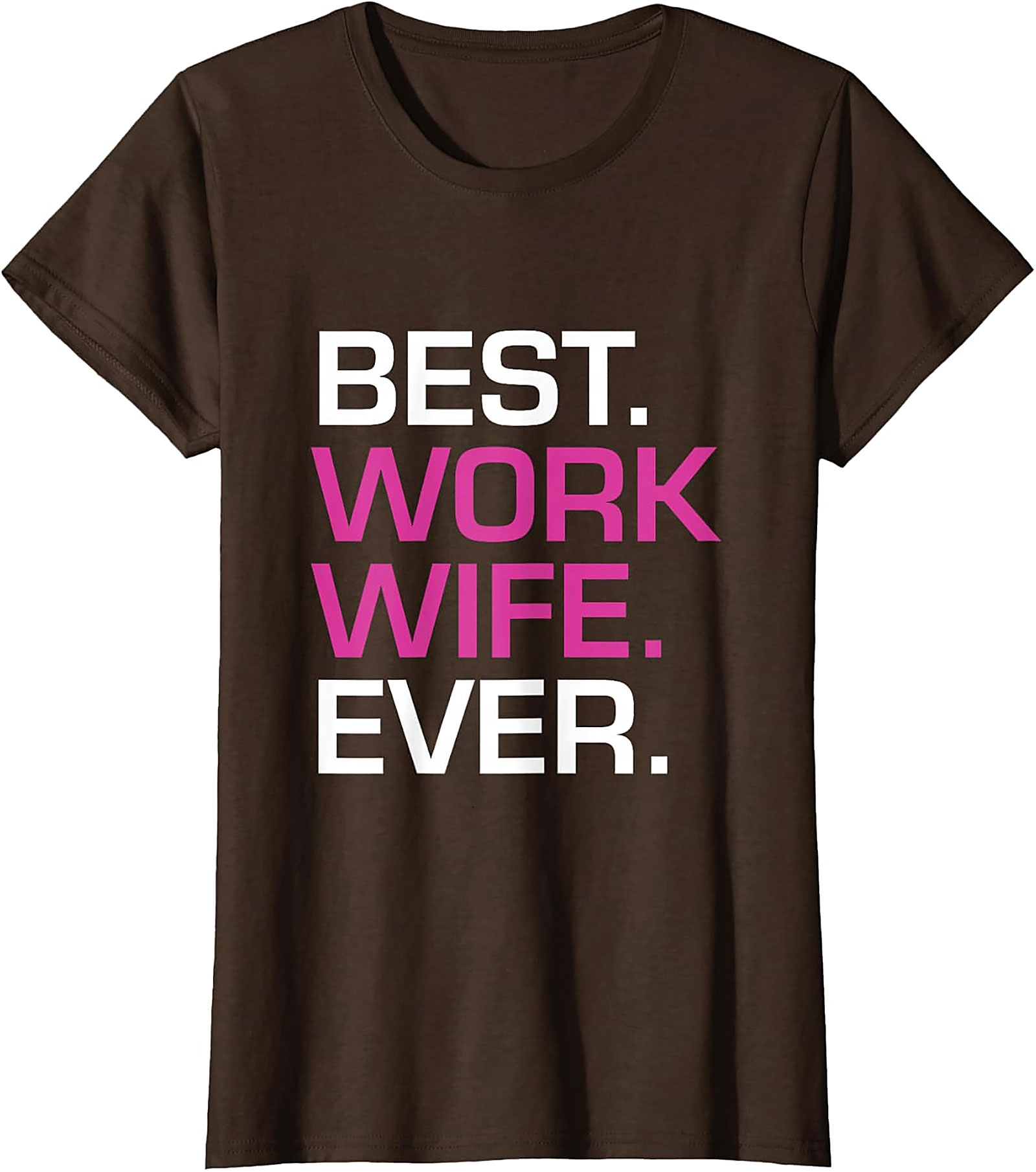 Best Work Wife Ever T-Shirt | Funny Office Gift Graphic Tee