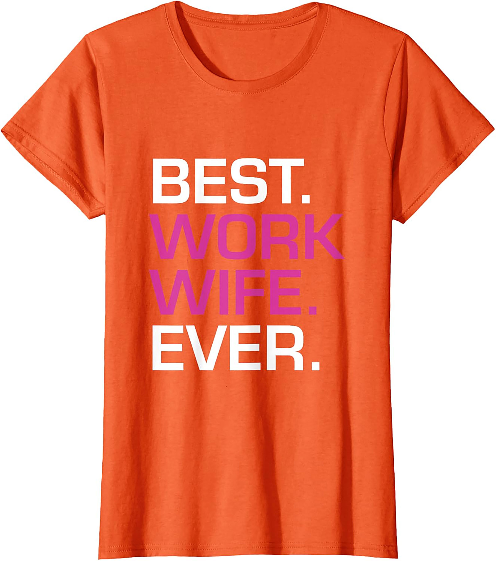 Best Work Wife Ever T-Shirt | Funny Office Gift Graphic Tee