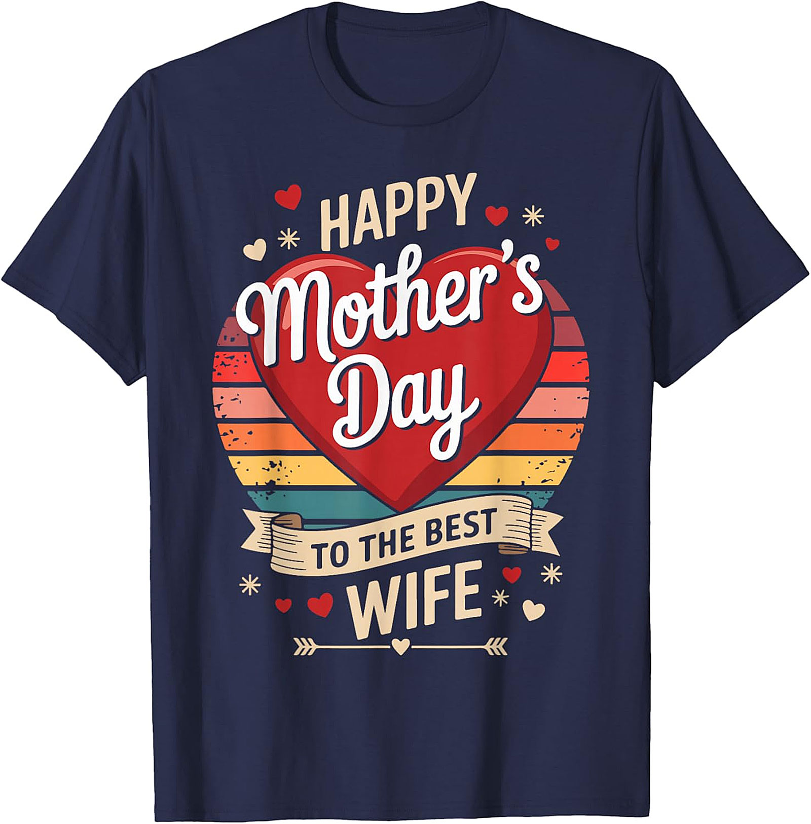 Happy Mother's Day Best Wife T-Shirt - Retro Graphic Tee