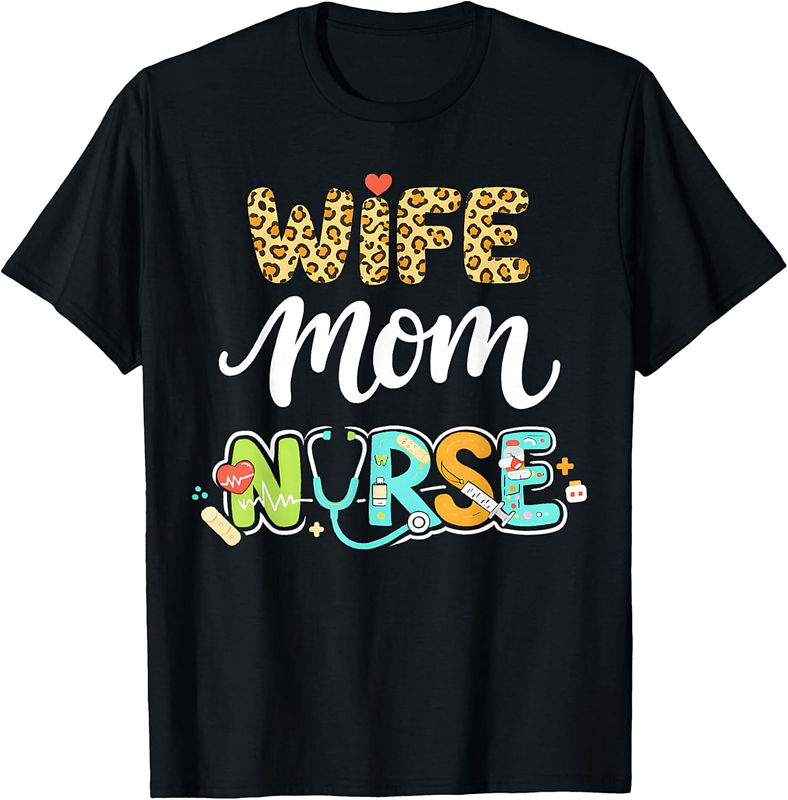 Wife Mom Nurse T-Shirt | Leopard Print Graphic Tee