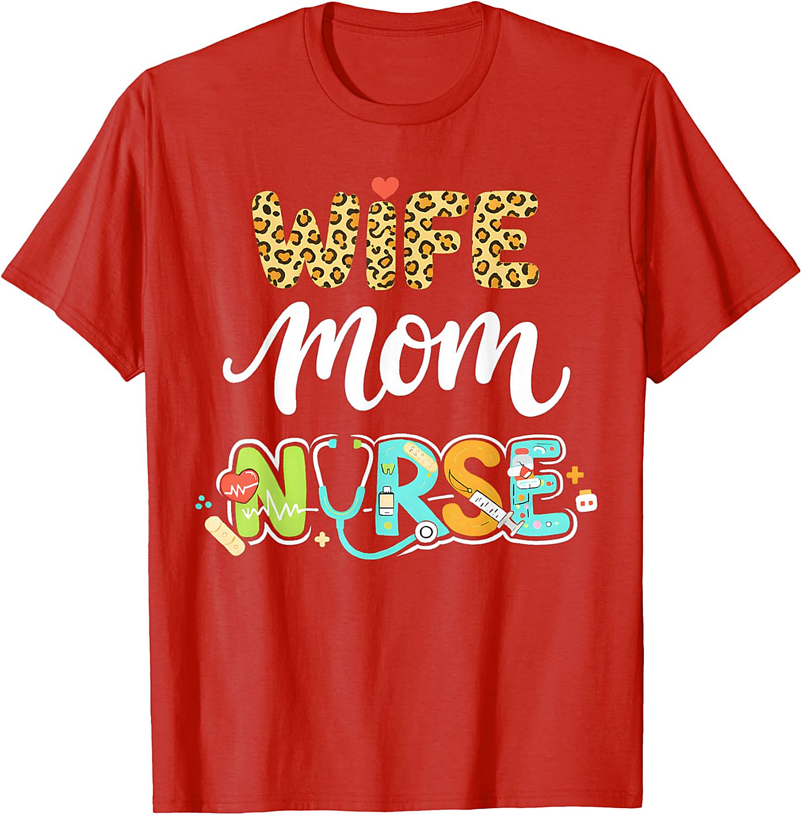 Wife Mom Nurse T-Shirt | Leopard Print Graphic Tee