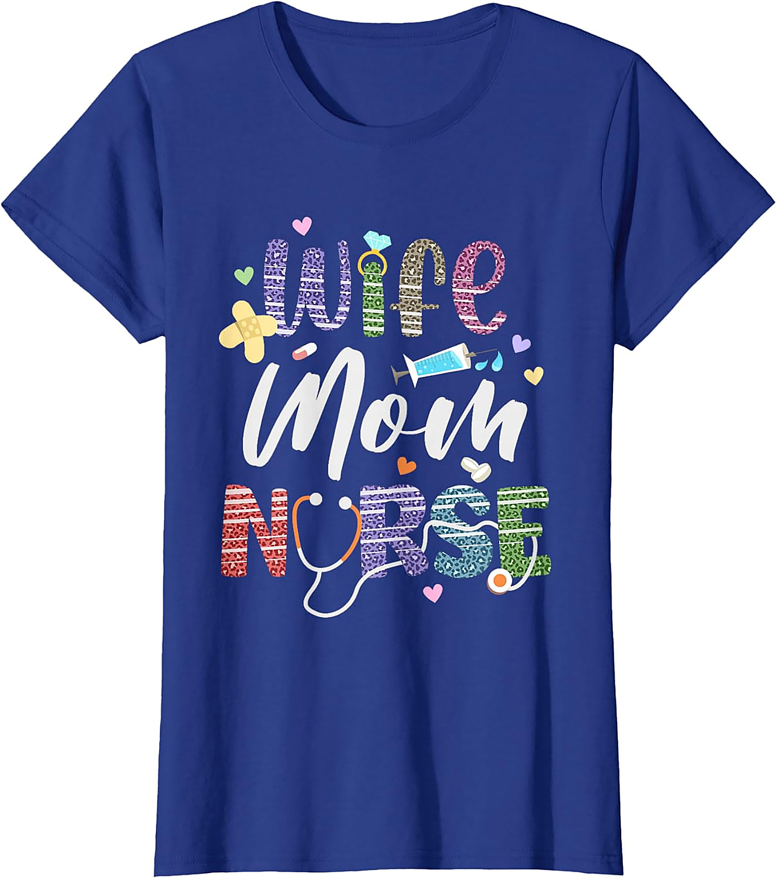 Wife Mom Nurse T-shirt | Colorful Nursing Graphic Tee Gift