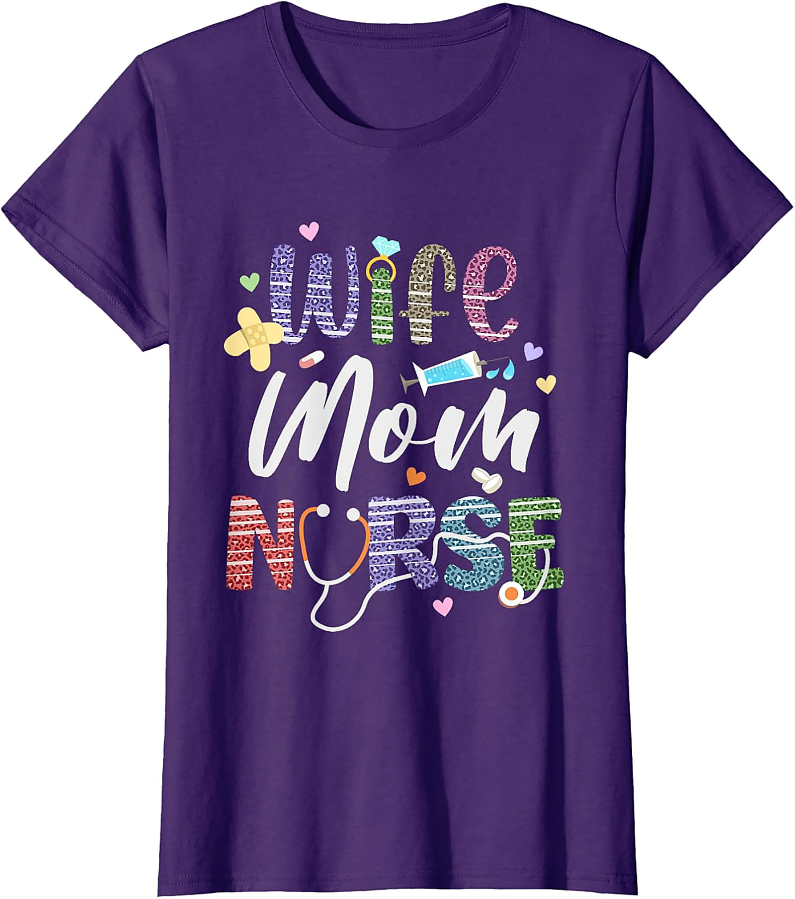 Wife Mom Nurse T-shirt | Colorful Nursing Graphic Tee Gift