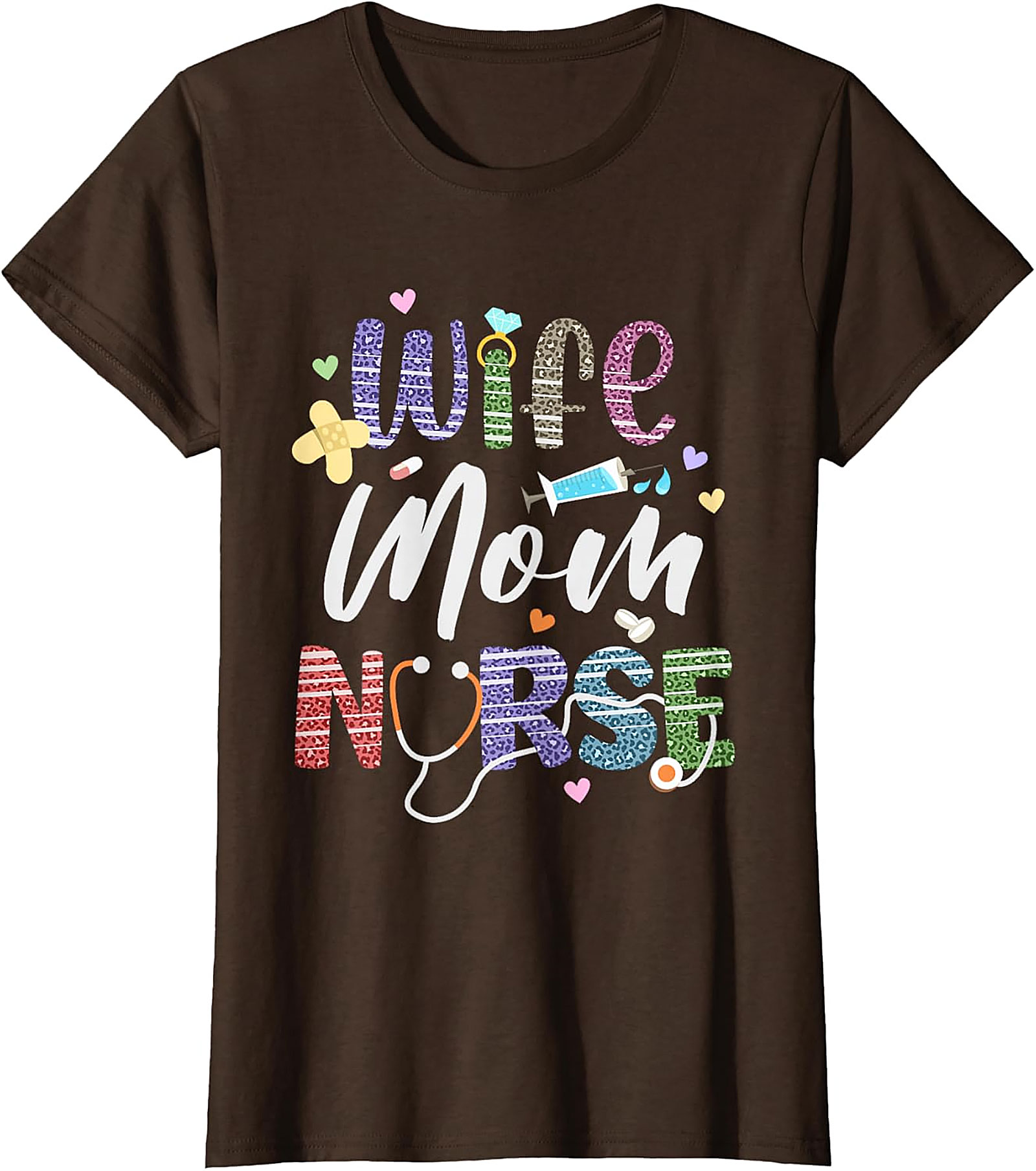 Wife Mom Nurse T-shirt | Colorful Nursing Graphic Tee Gift