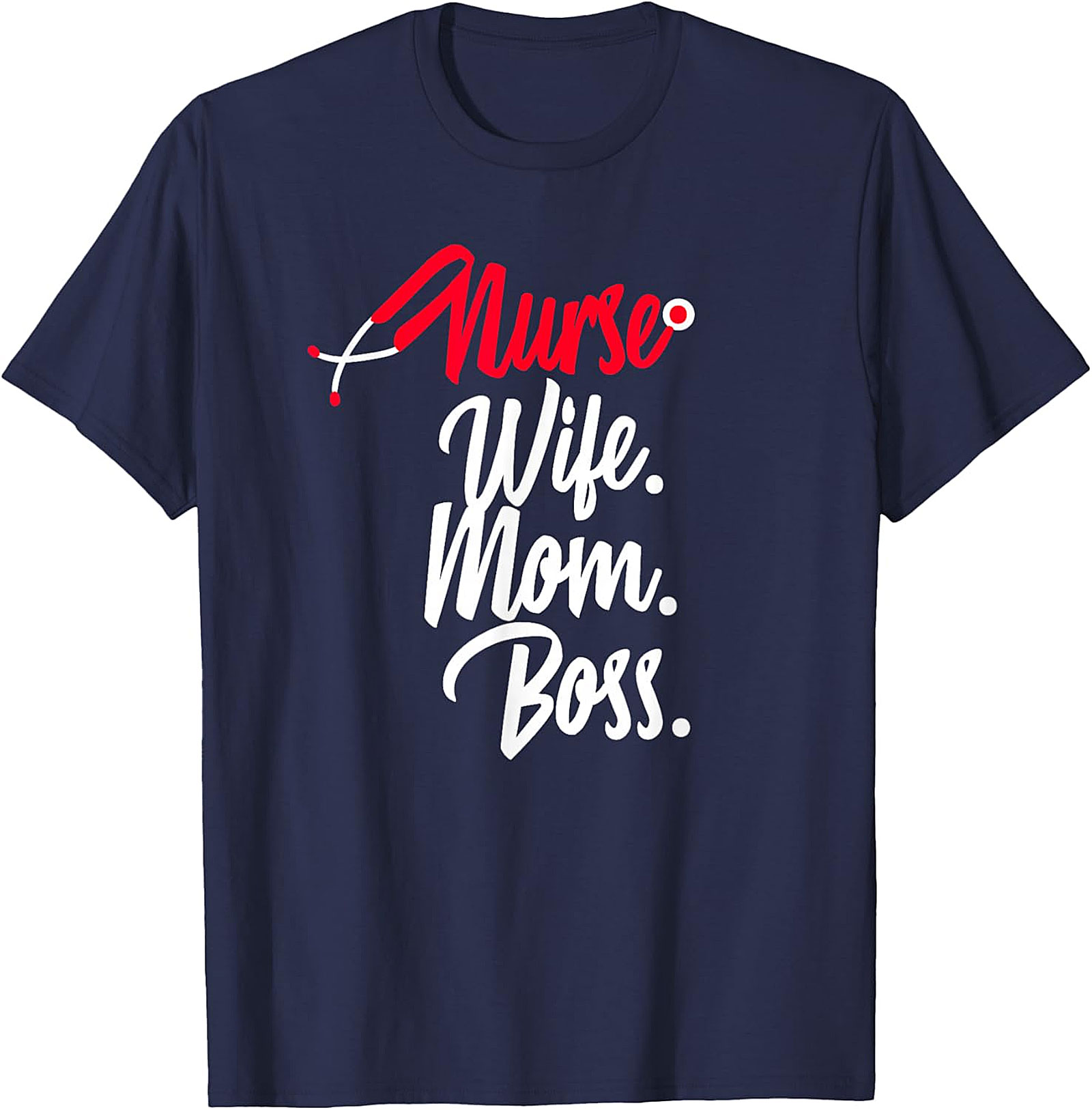 Nurse Wife Mom Boss T-Shirt | Empowering Nursing Graphic Tee