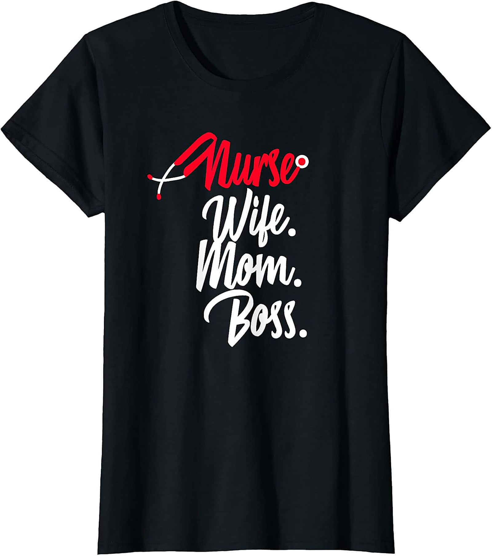 Nurse Wife Mom Boss T-Shirt | Empowering Nursing Graphic Tee