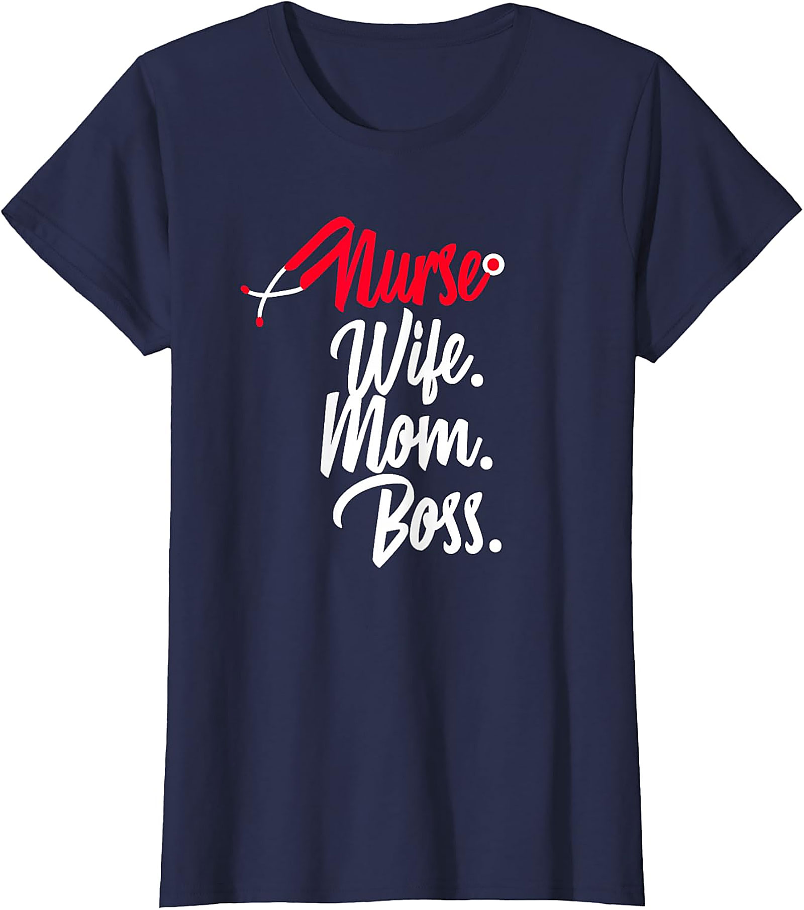 Nurse Wife Mom Boss T-Shirt | Empowering Nursing Graphic Tee