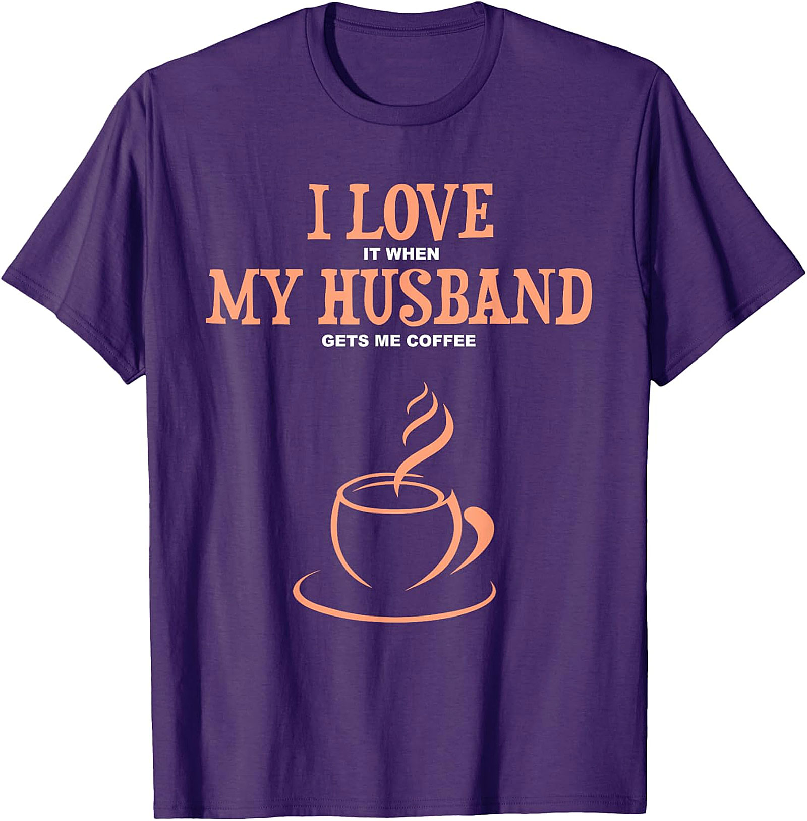 Coffee Husband T-Shirt - Funny Wife Graphic Tee | Soft Cotton