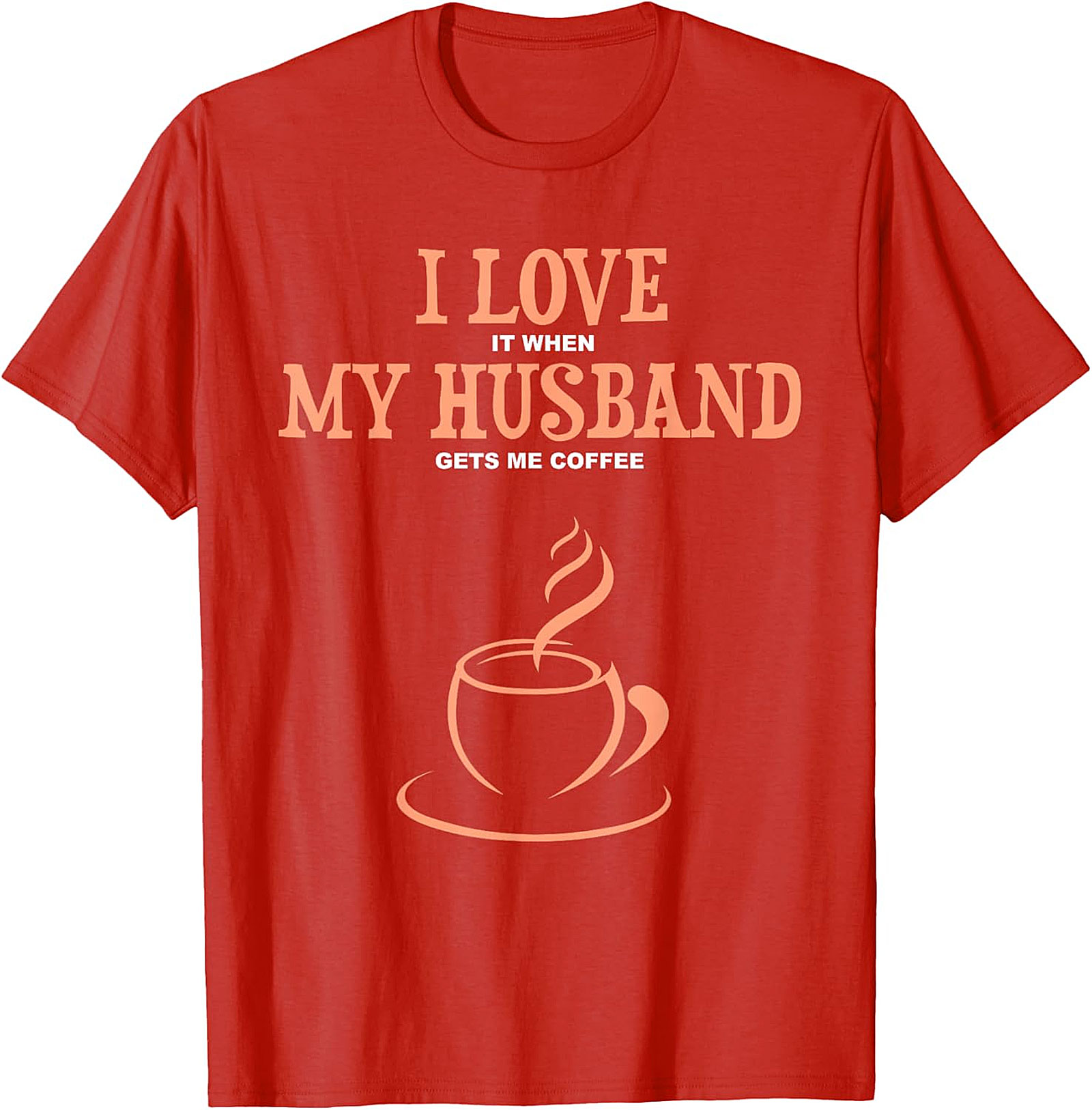 Coffee Husband T-Shirt - Funny Wife Graphic Tee | Soft Cotton