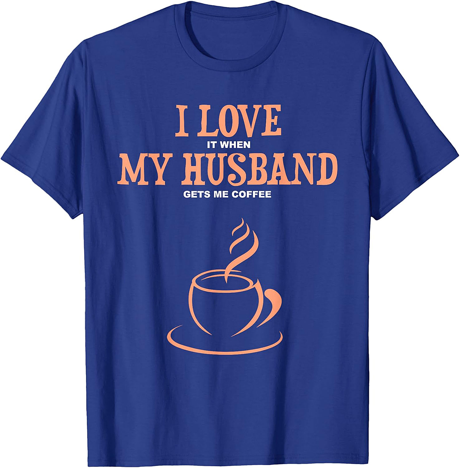 Coffee Husband T-Shirt - Funny Wife Graphic Tee | Soft Cotton