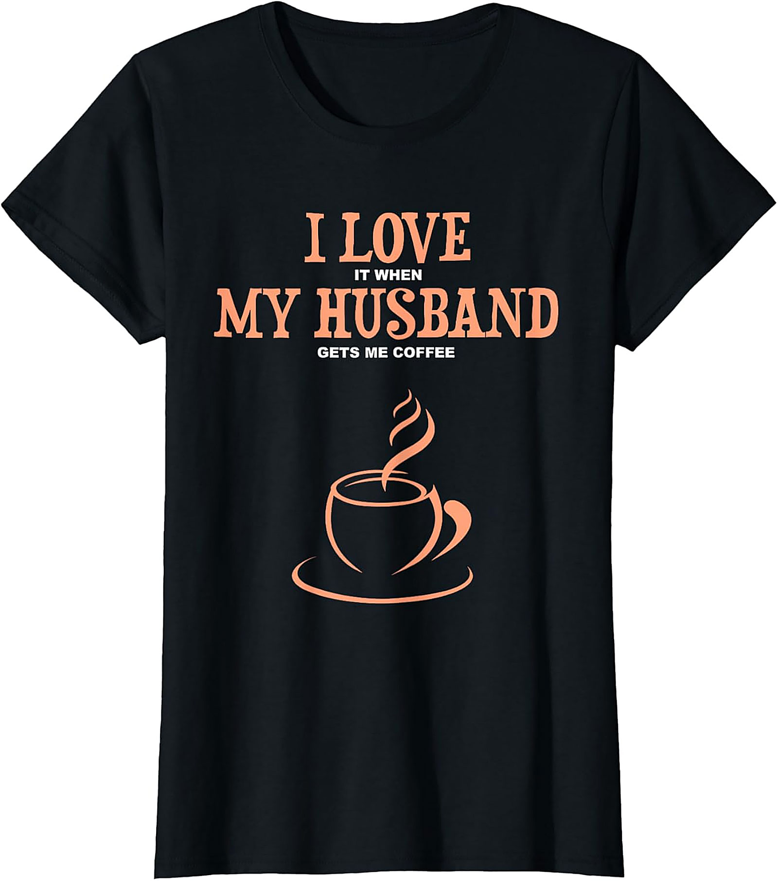 Coffee Husband T-Shirt - Funny Wife Graphic Tee | Soft Cotton