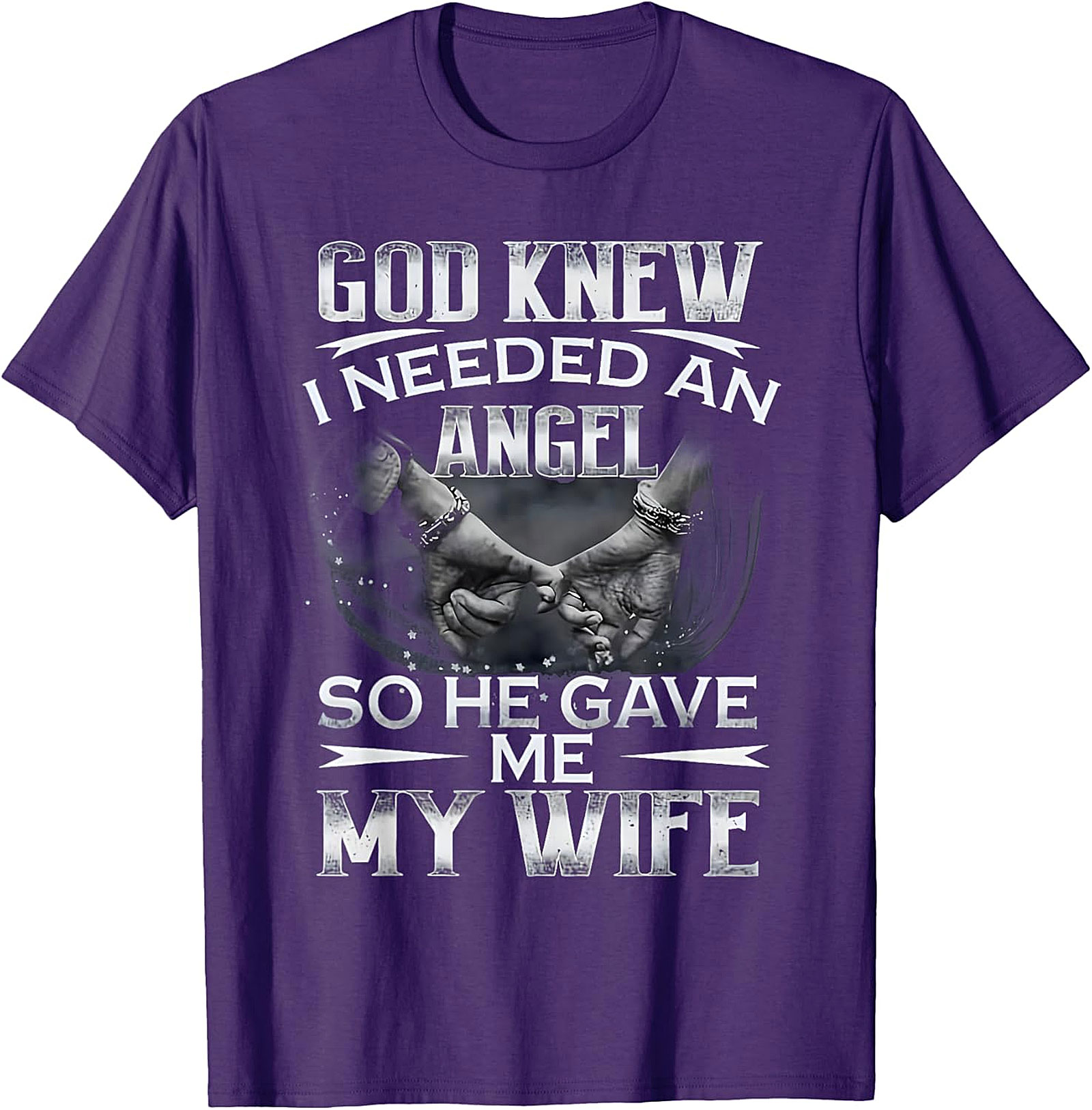 God Knew I Needed An Angel Wife T-shirt | Husband Gift Tee