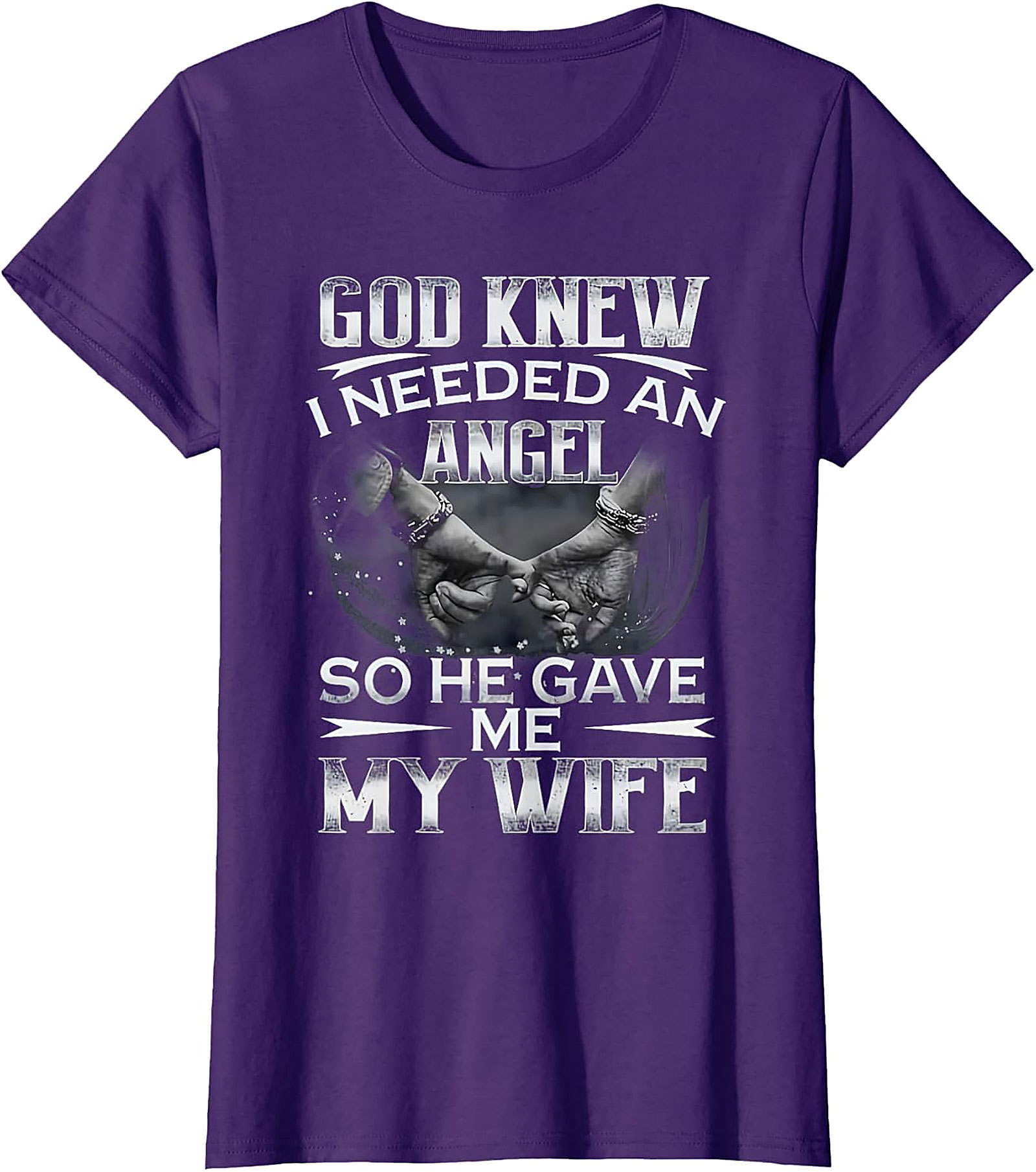 God Knew I Needed An Angel Wife T-shirt | Husband Gift Tee