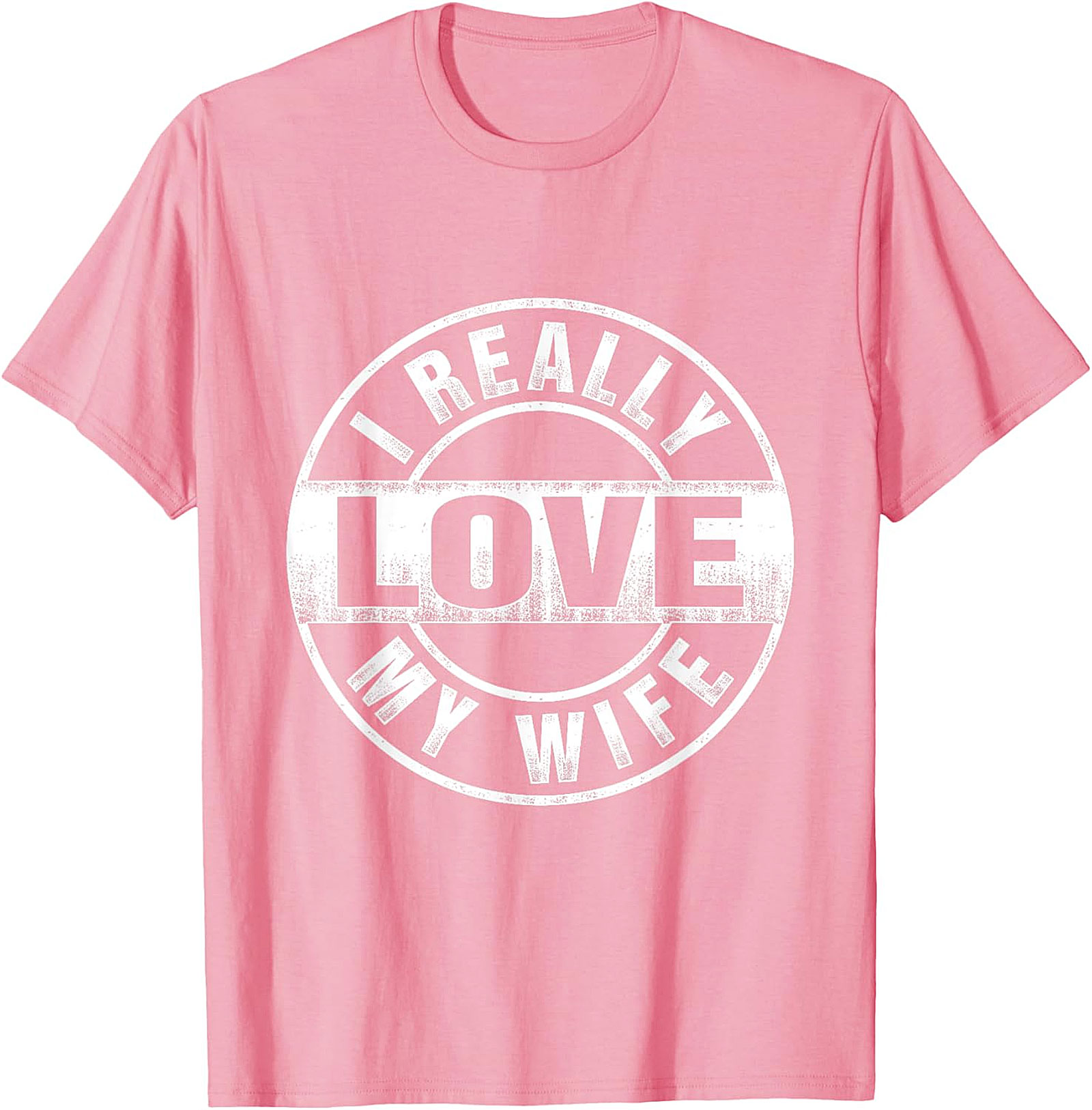I Really Love My Wife T-Shirt | Funny Husband Graphic Tee
