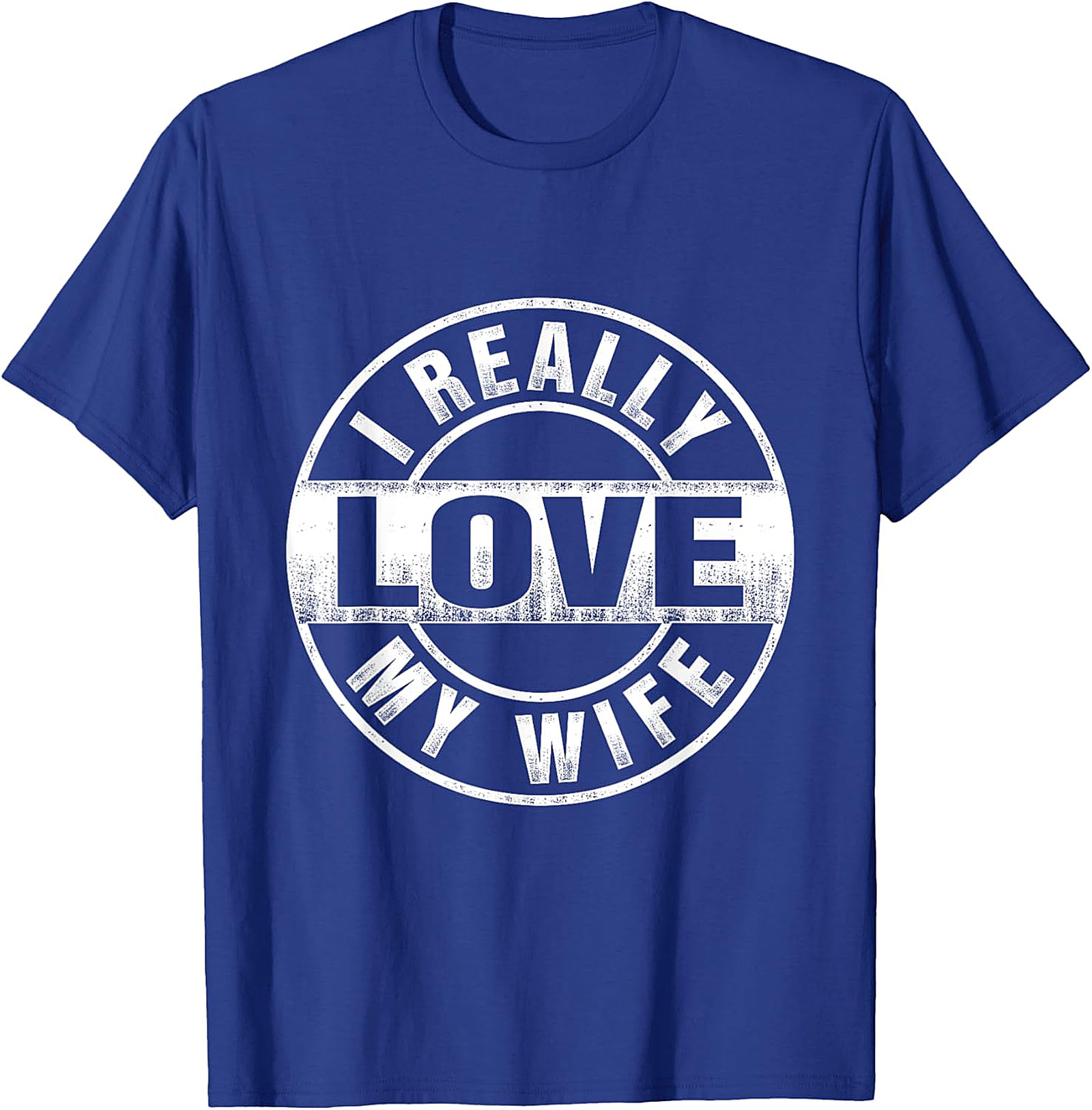 I Really Love My Wife T-Shirt | Funny Husband Graphic Tee