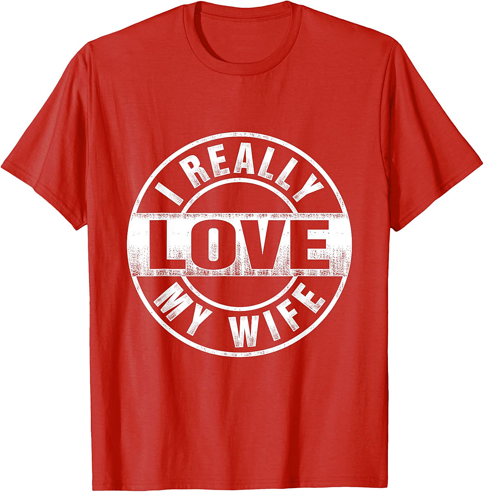 I Really Love My Wife T-Shirt | Funny Husband Graphic Tee