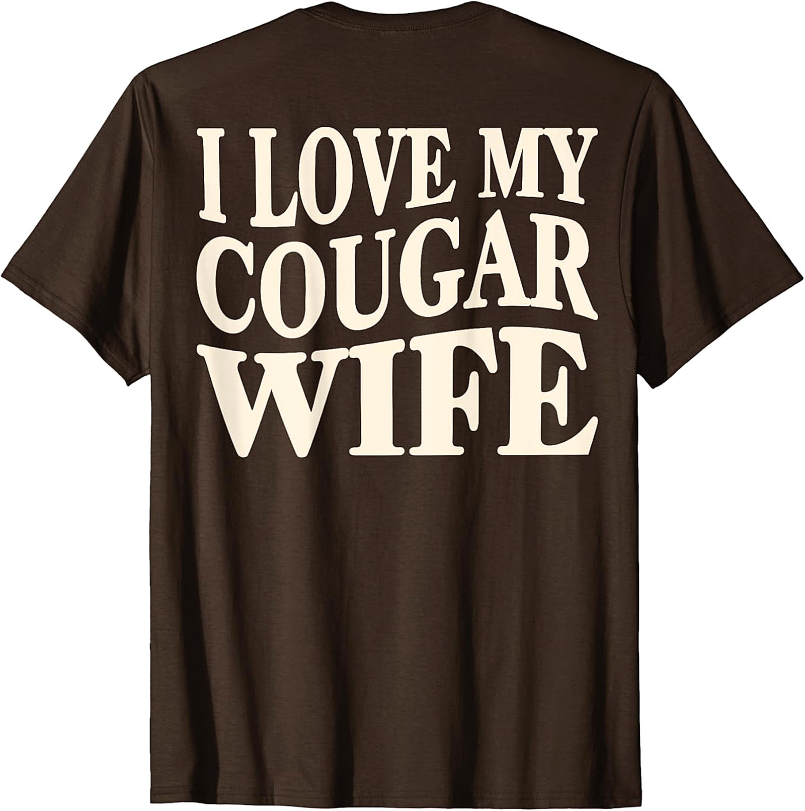 I Love My Cougar Wife T-Shirt | Funny Husband Graphic Tee