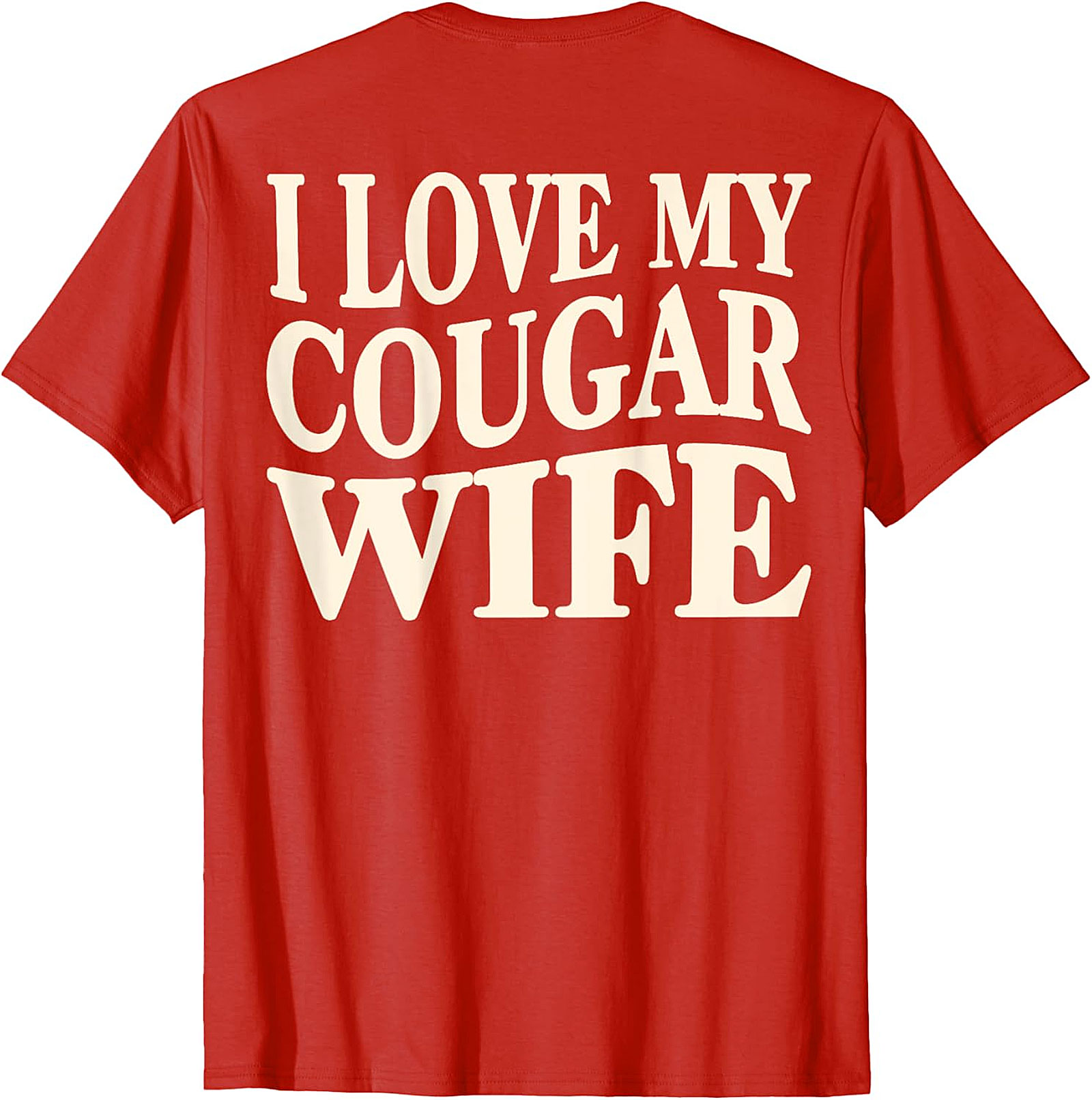I Love My Cougar Wife T-Shirt | Funny Husband Graphic Tee