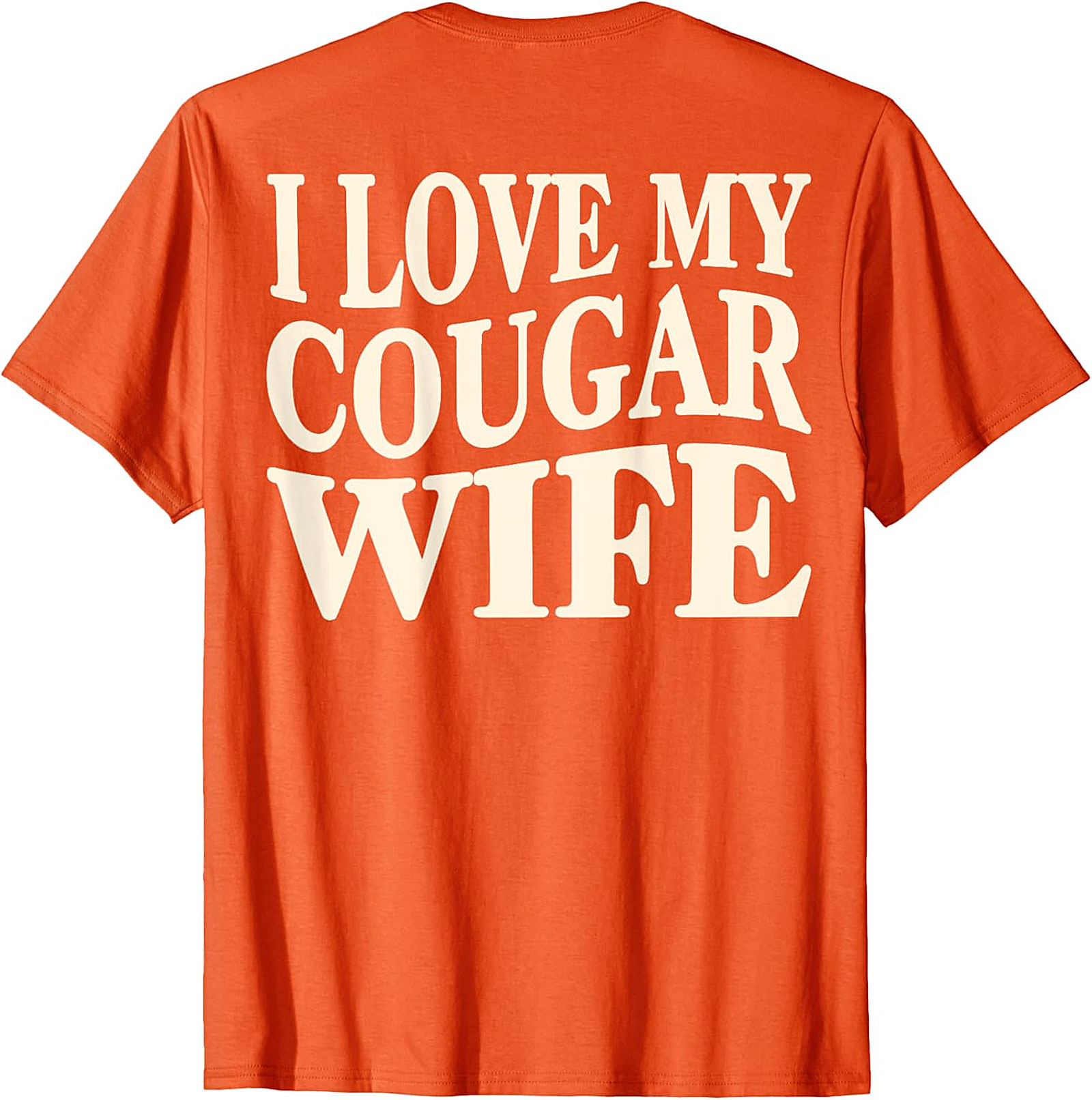 I Love My Cougar Wife T-Shirt | Funny Husband Graphic Tee