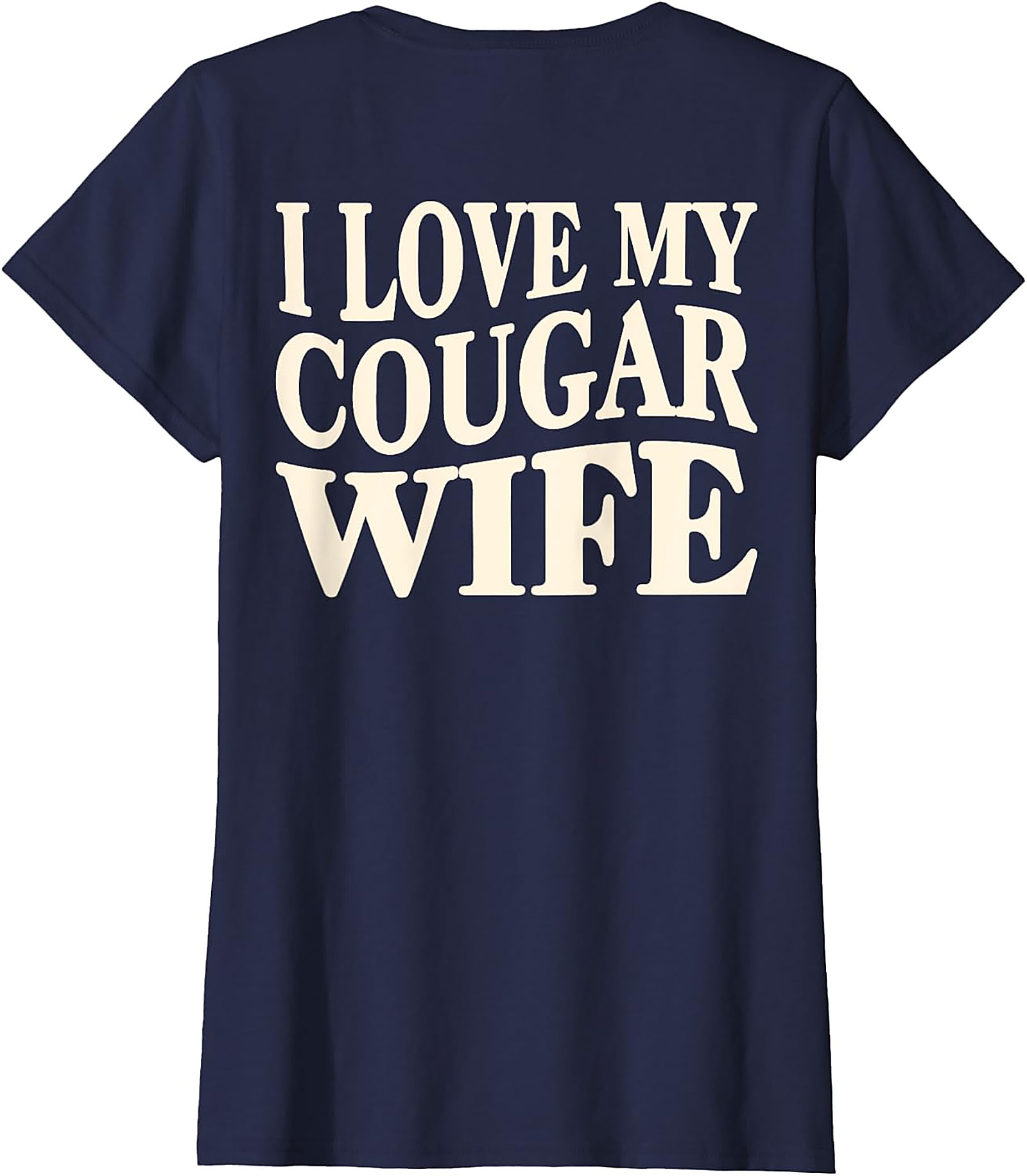 I Love My Cougar Wife T-Shirt | Funny Husband Graphic Tee