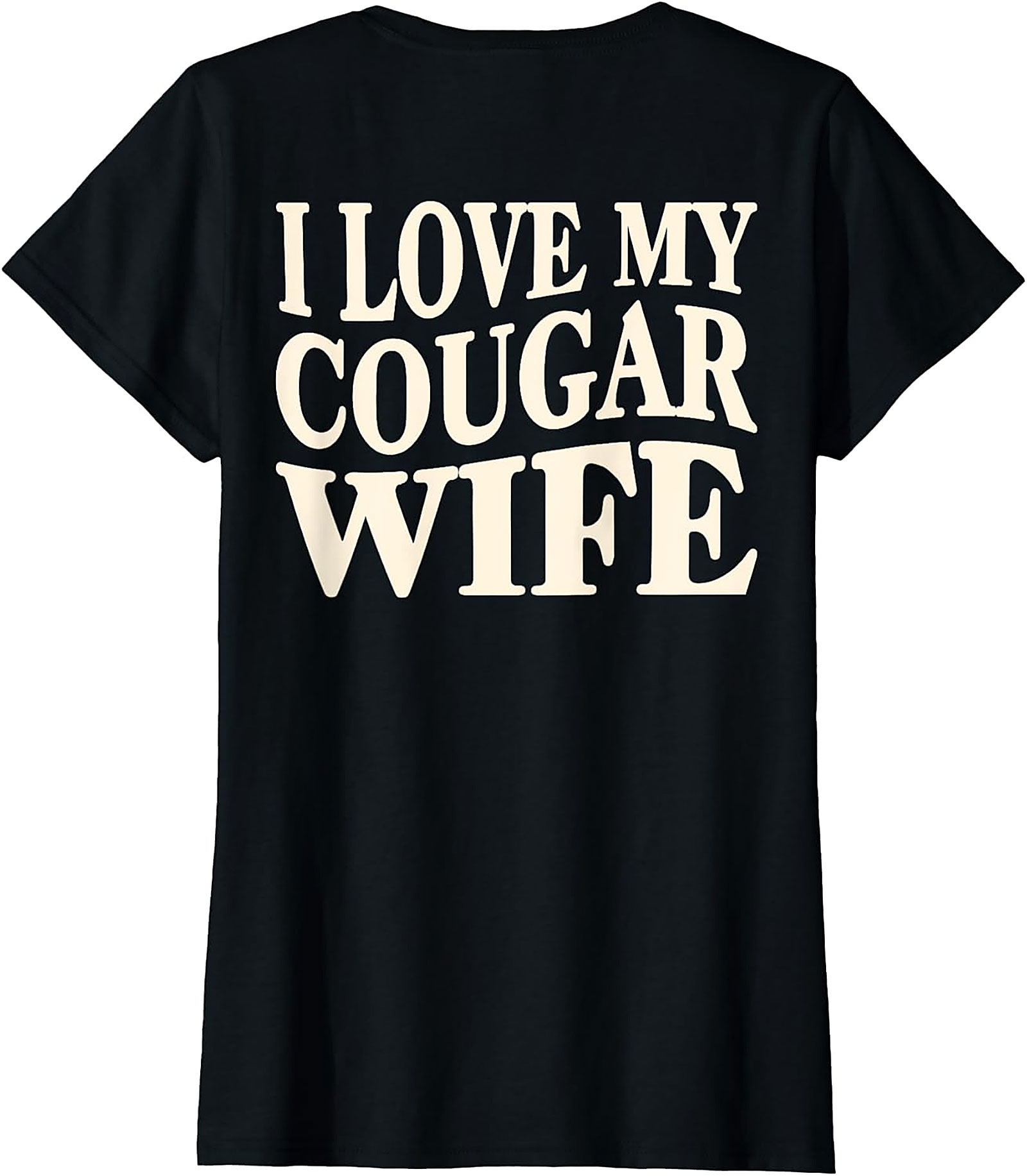 I Love My Cougar Wife T-Shirt | Funny Husband Graphic Tee