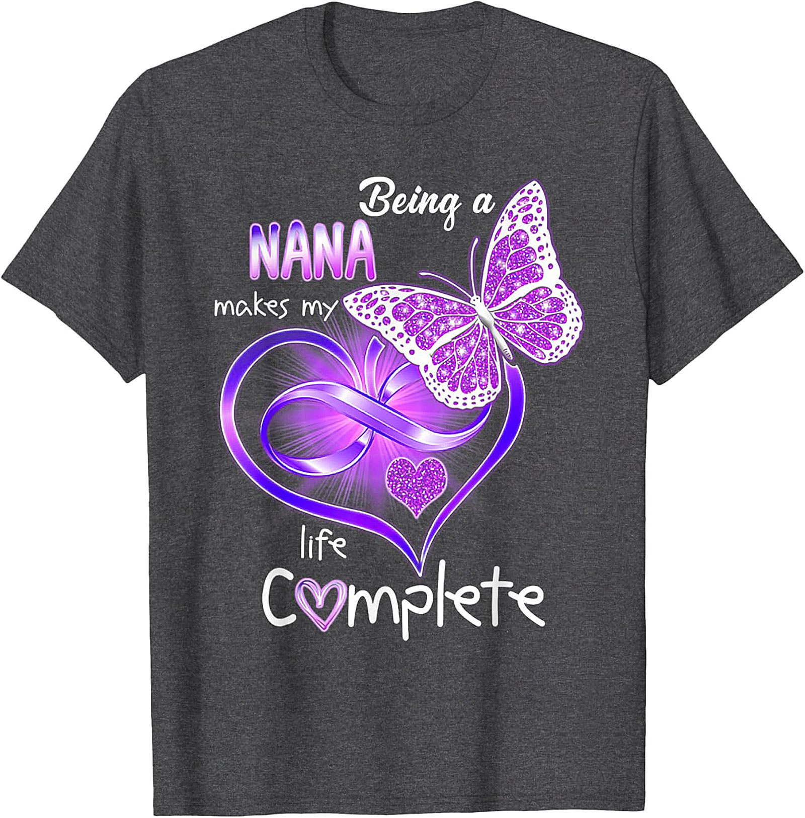 Being a Nana Makes My Life Complete T-Shirt | Butterfly Tee