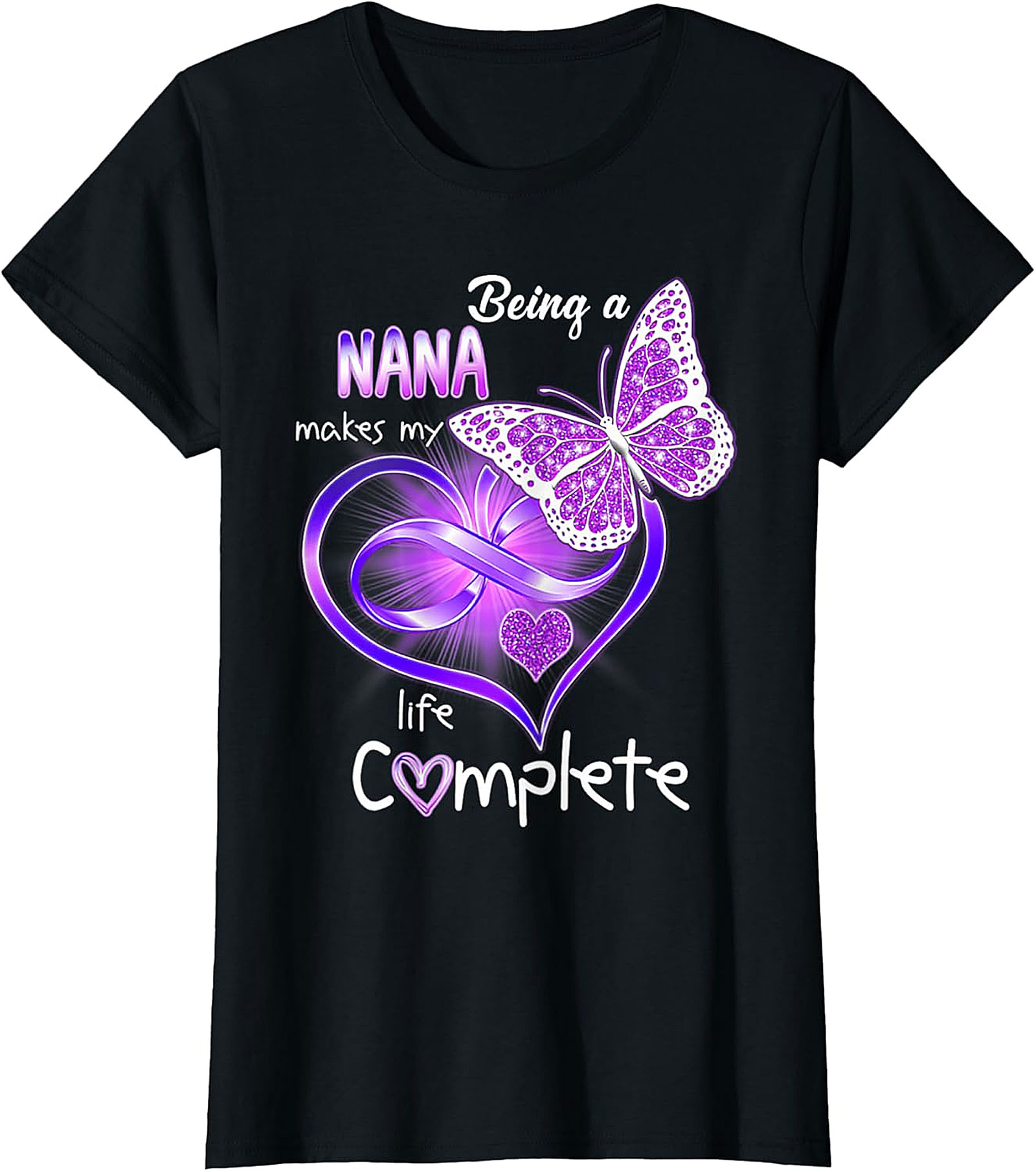 Being a Nana Makes My Life Complete T-Shirt | Butterfly Tee