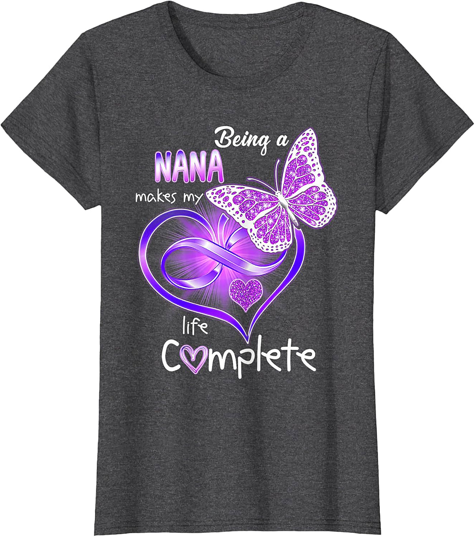 Being a Nana Makes My Life Complete T-Shirt | Butterfly Tee