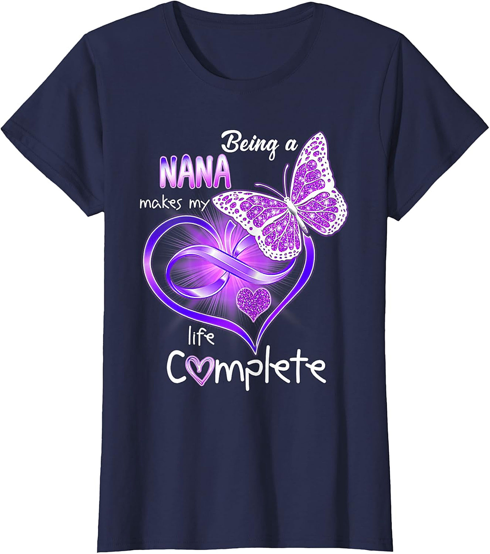 Being a Nana Makes My Life Complete T-Shirt | Butterfly Tee