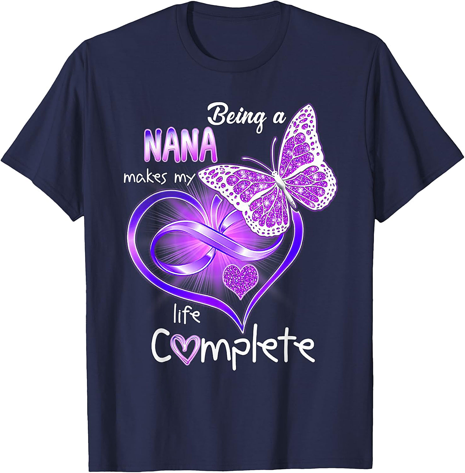 Being a Nana Makes My Life Complete T-Shirt | Butterfly Tee