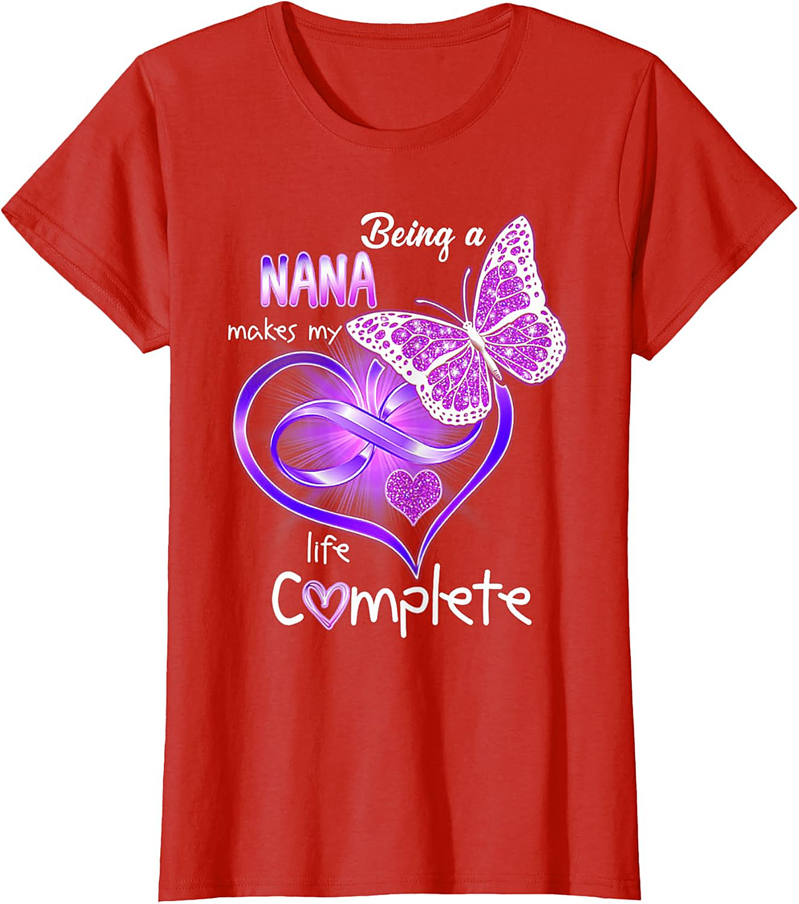 Being a Nana Makes My Life Complete T-Shirt | Butterfly Tee