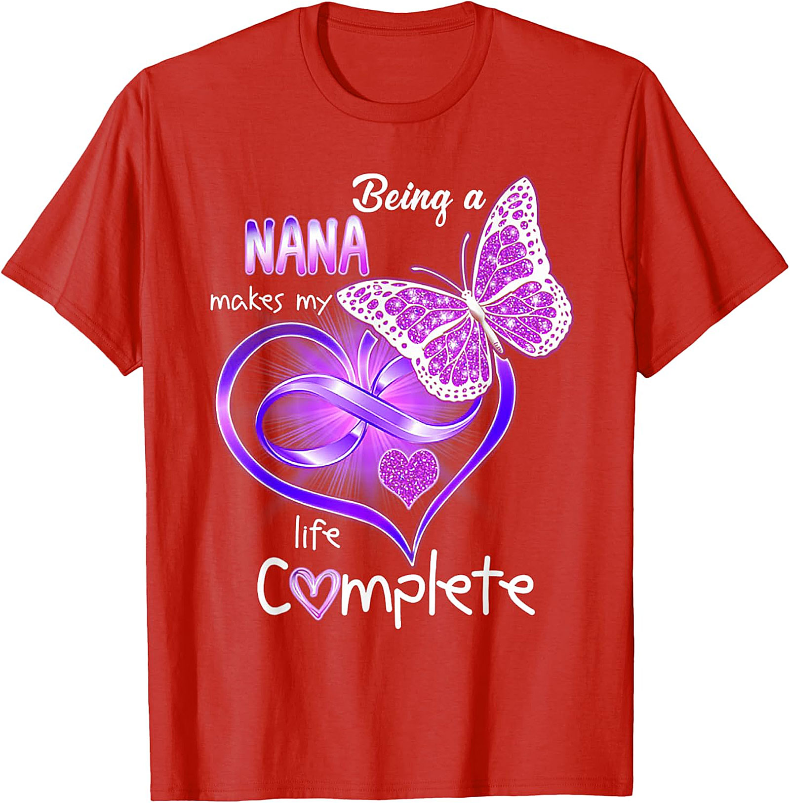 Being a Nana Makes My Life Complete T-Shirt | Butterfly Tee