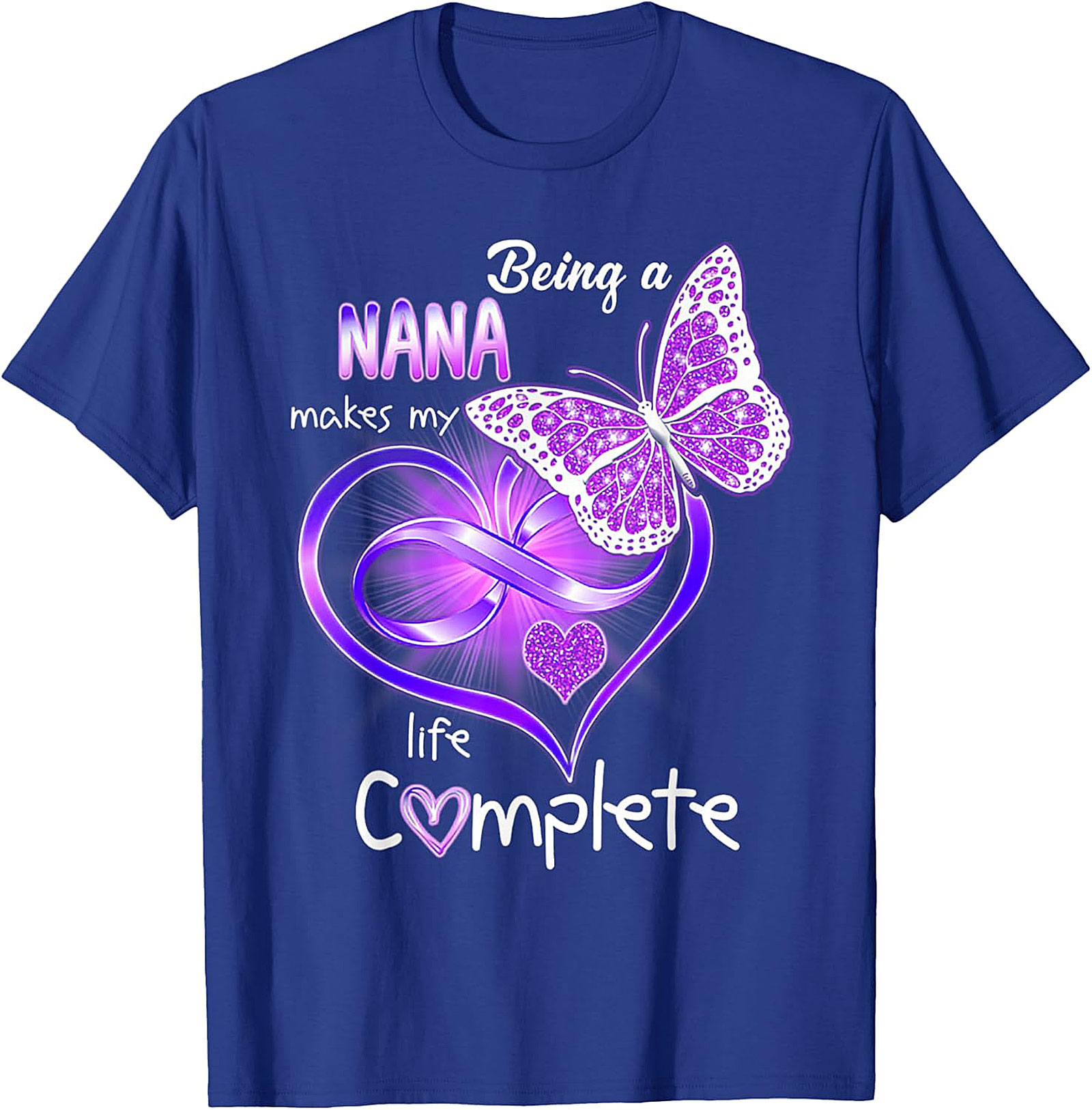 Being a Nana Makes My Life Complete T-Shirt | Butterfly Tee