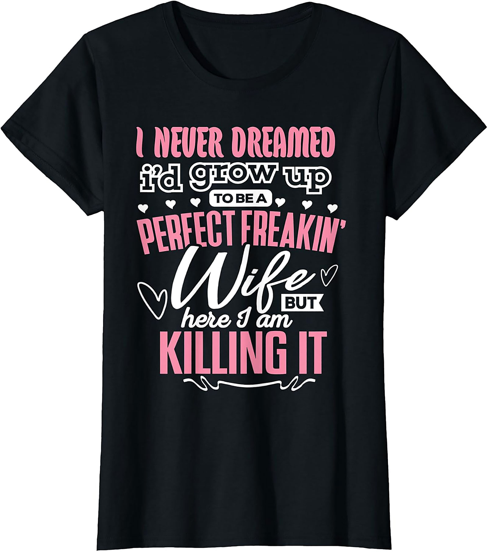 Perfect Freakin' Wife Funny Graphic Tee | Soft Cotton Unisex Shirt