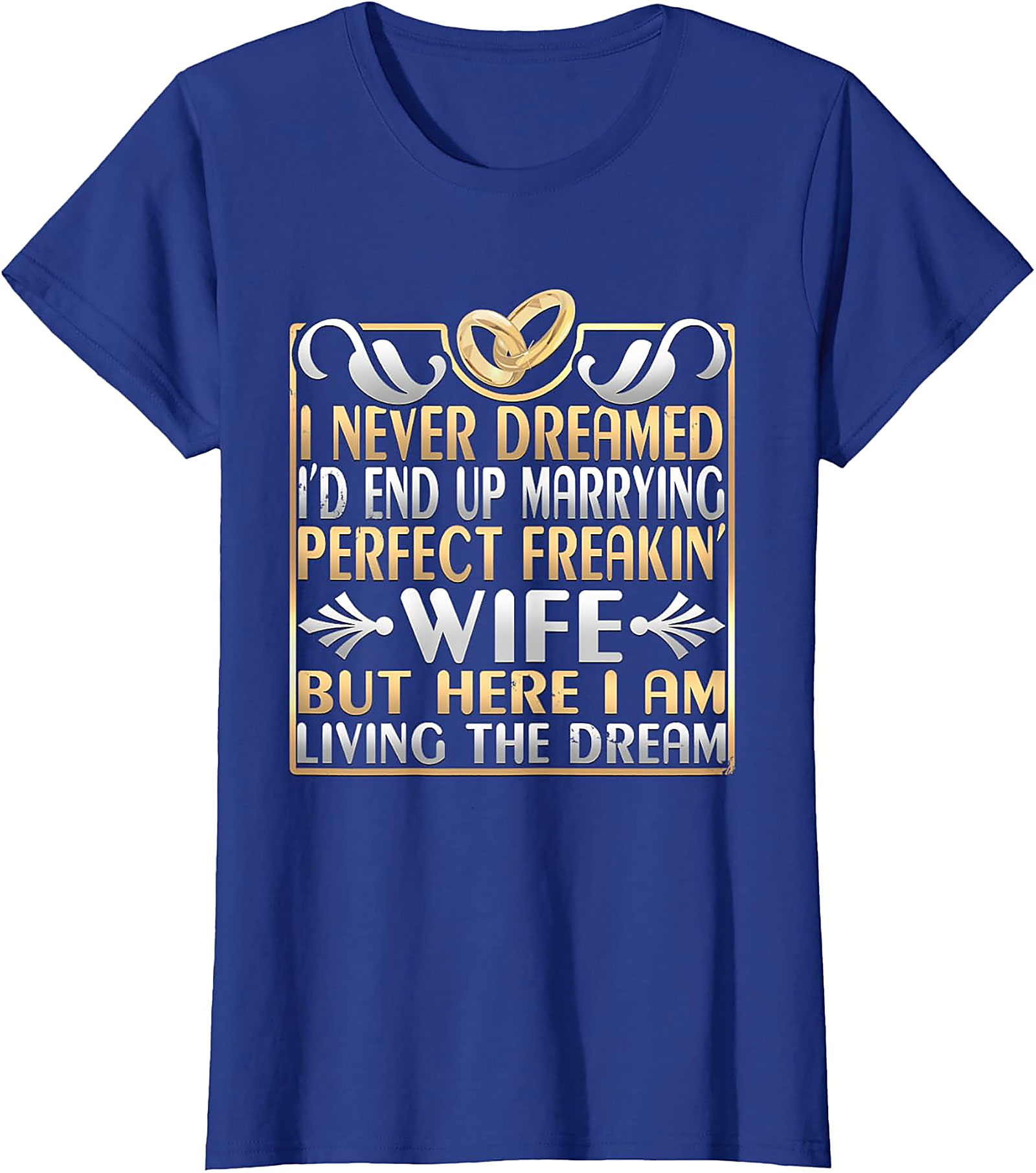 Perfect Freakin' Wife Husband T-Shirt | Funny Marriage Tee
