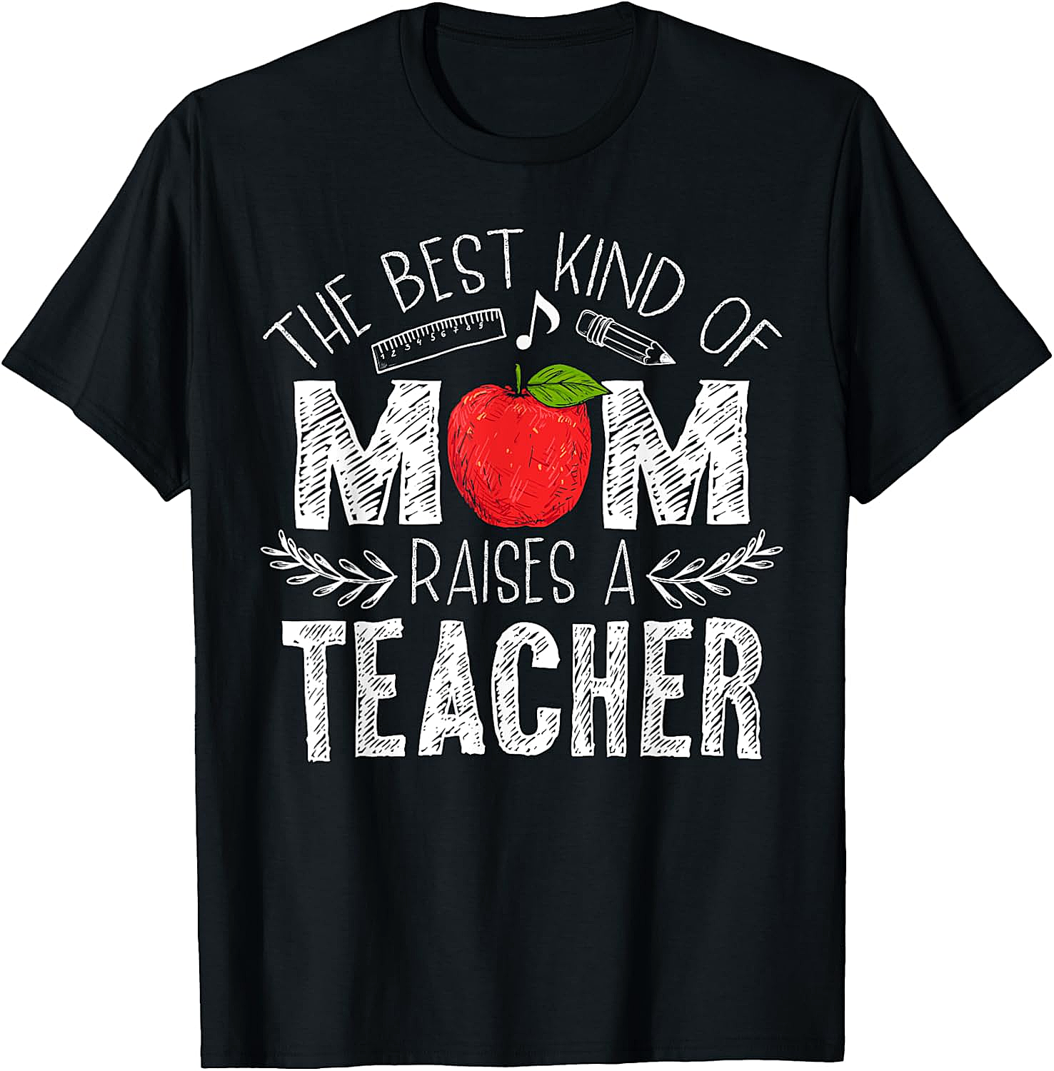 Best Kind Of Mom Raises A Teacher T-shirt Proud Mom Tee