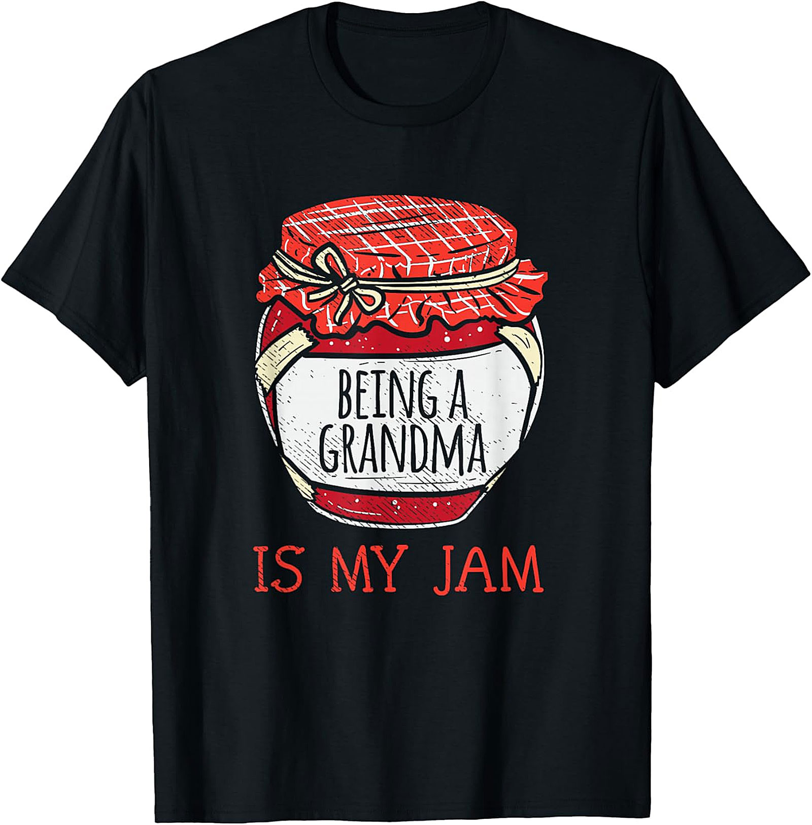 Being a Grandma is My Jam T-Shirt | Funny Grandma Gift Tee