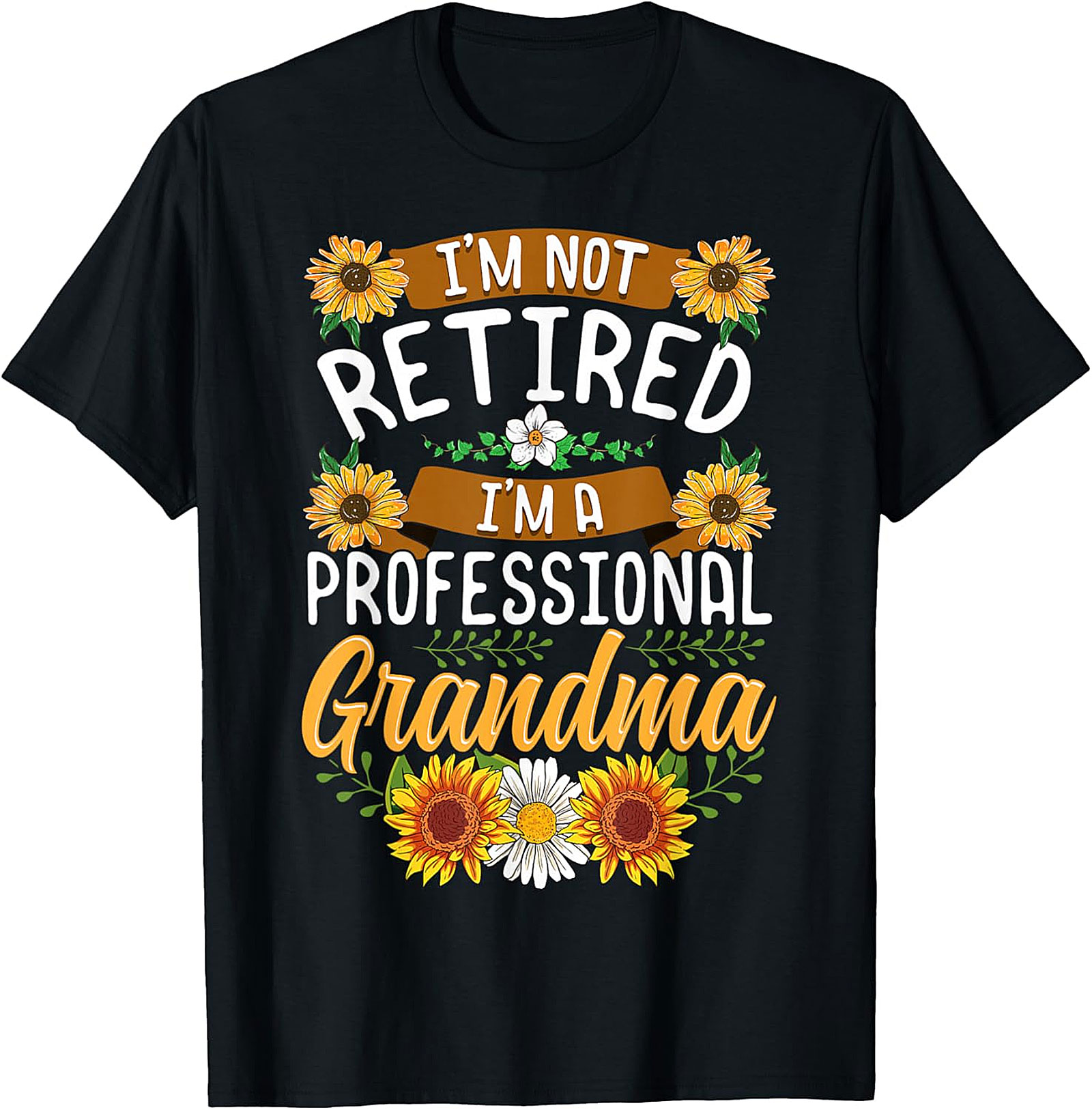Professional Grandma Sunflower T-Shirt | Funny Retirement Tee