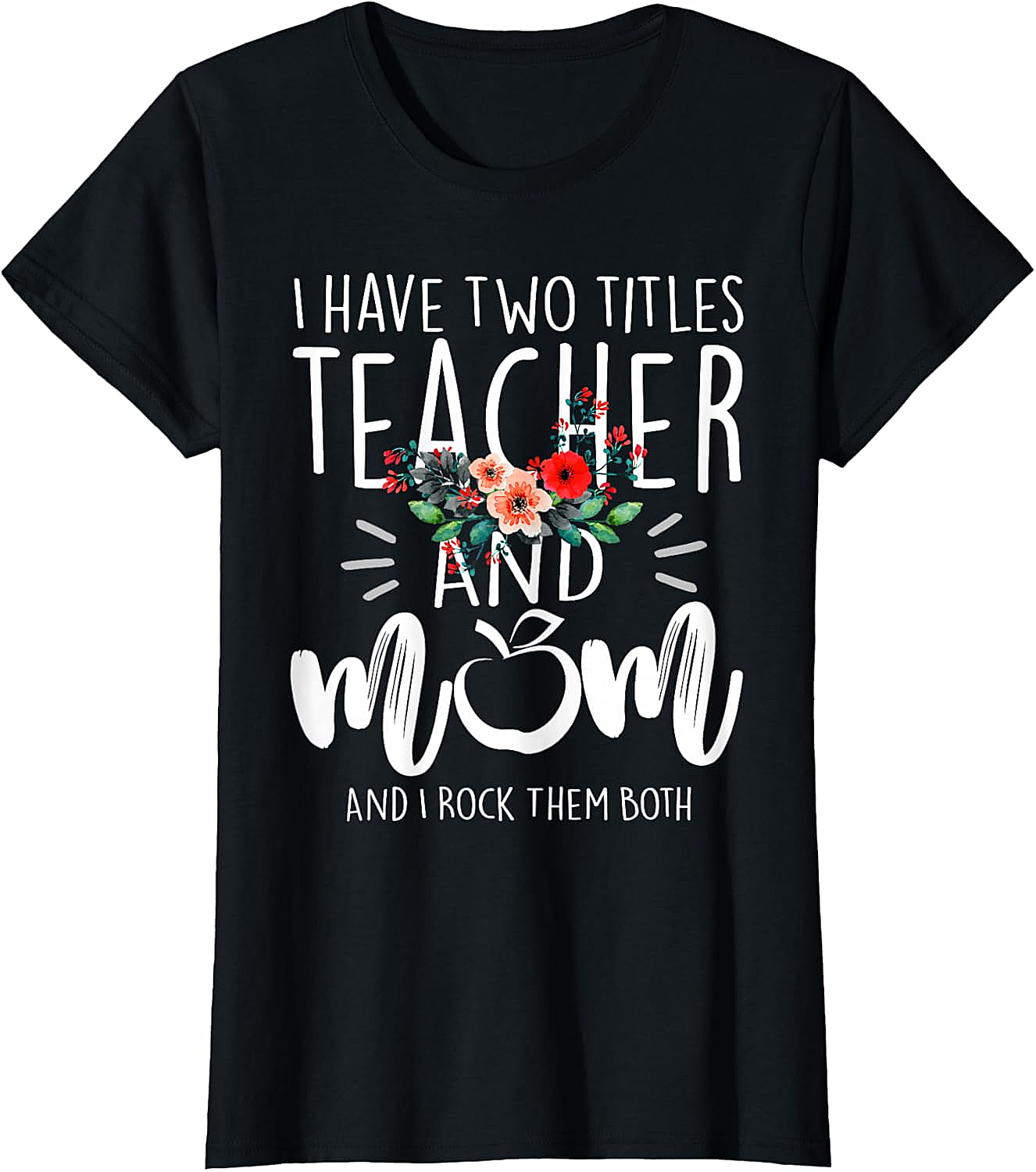  Teacher Mom T-Shirt Floral Teacher Graphic Tee Gift Idea