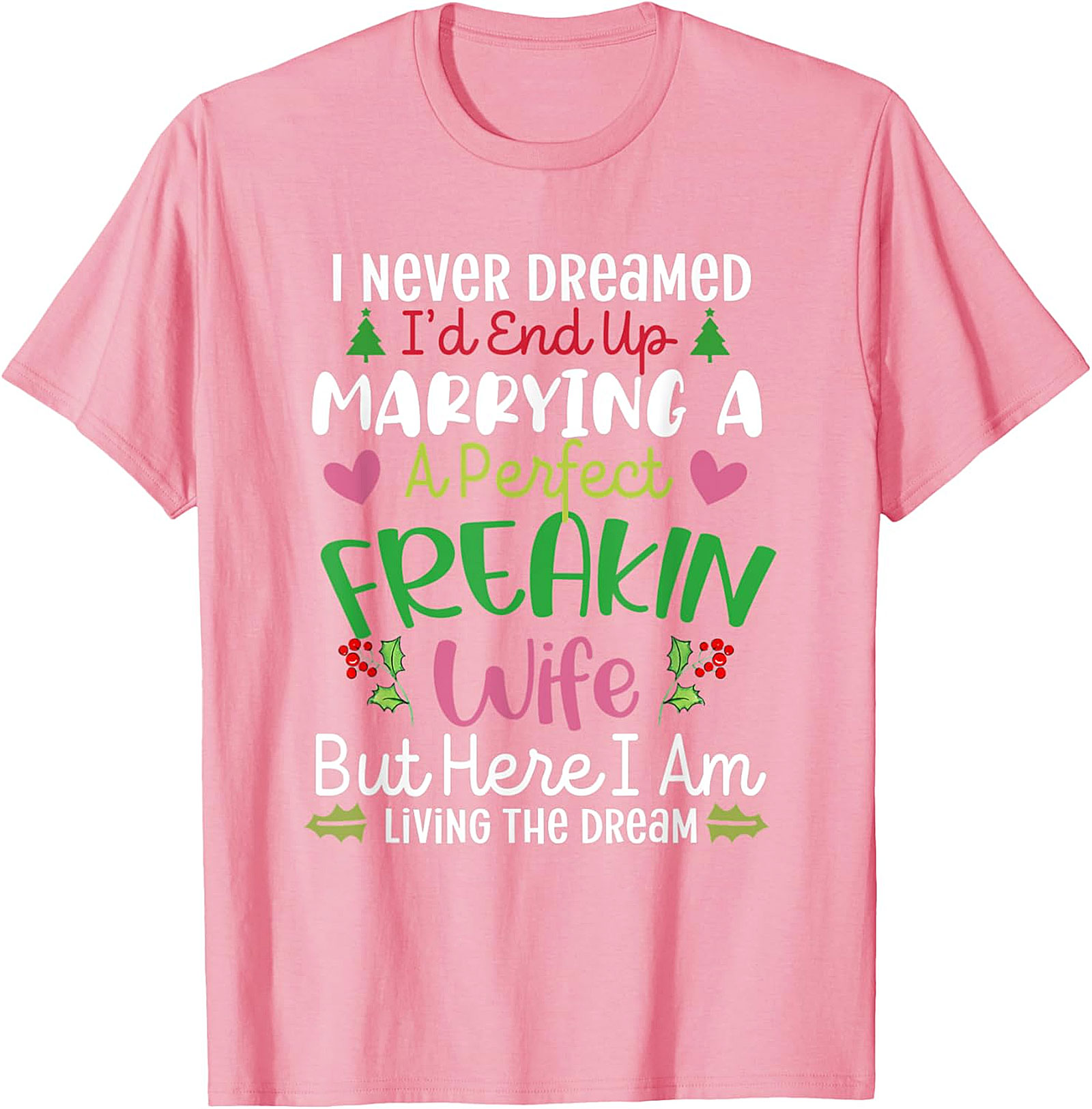 Marrying A Perfect Wife Funny Husband T-Shirt | Holiday Tee