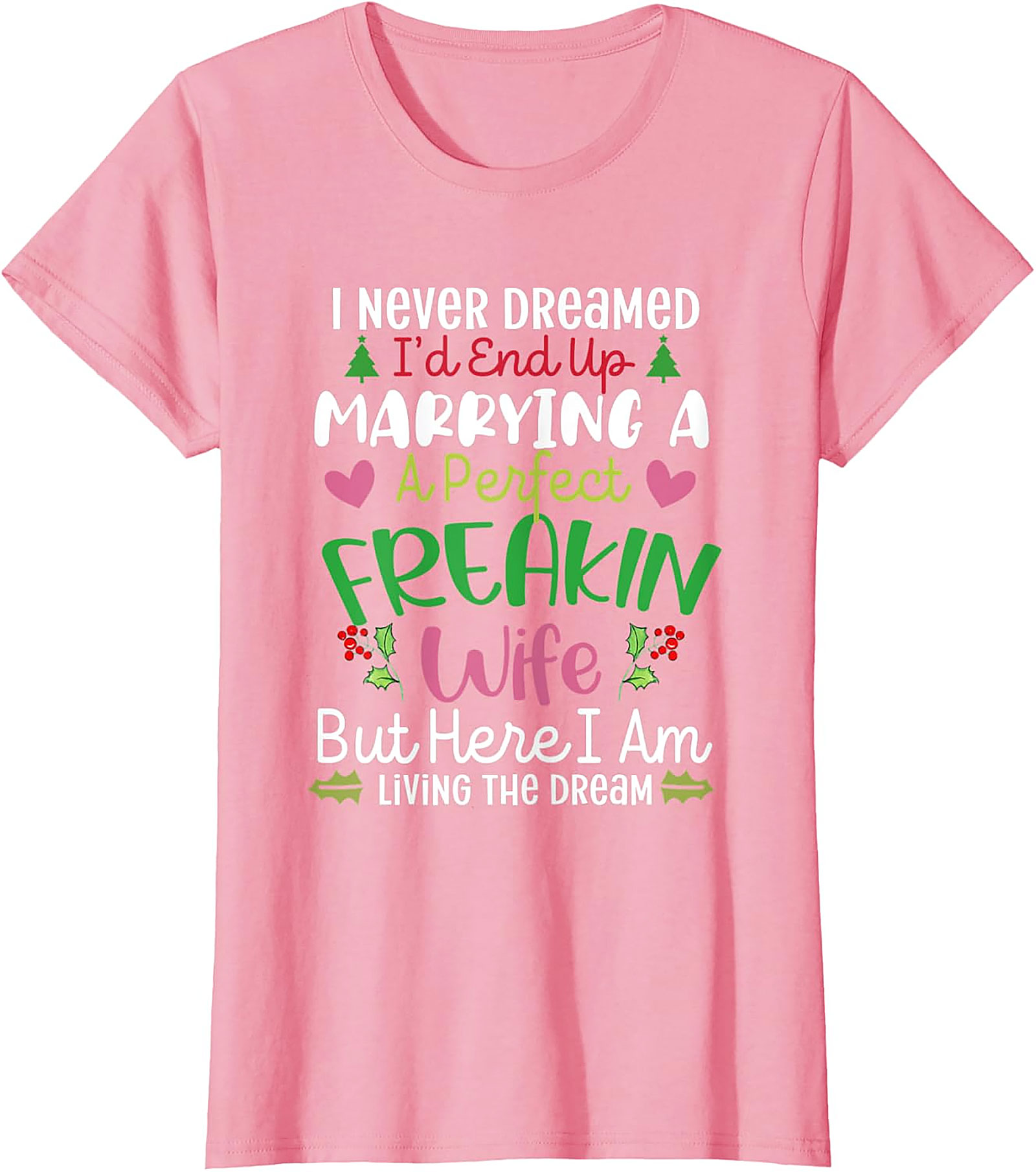 Marrying A Perfect Wife Funny Husband T-Shirt | Holiday Tee