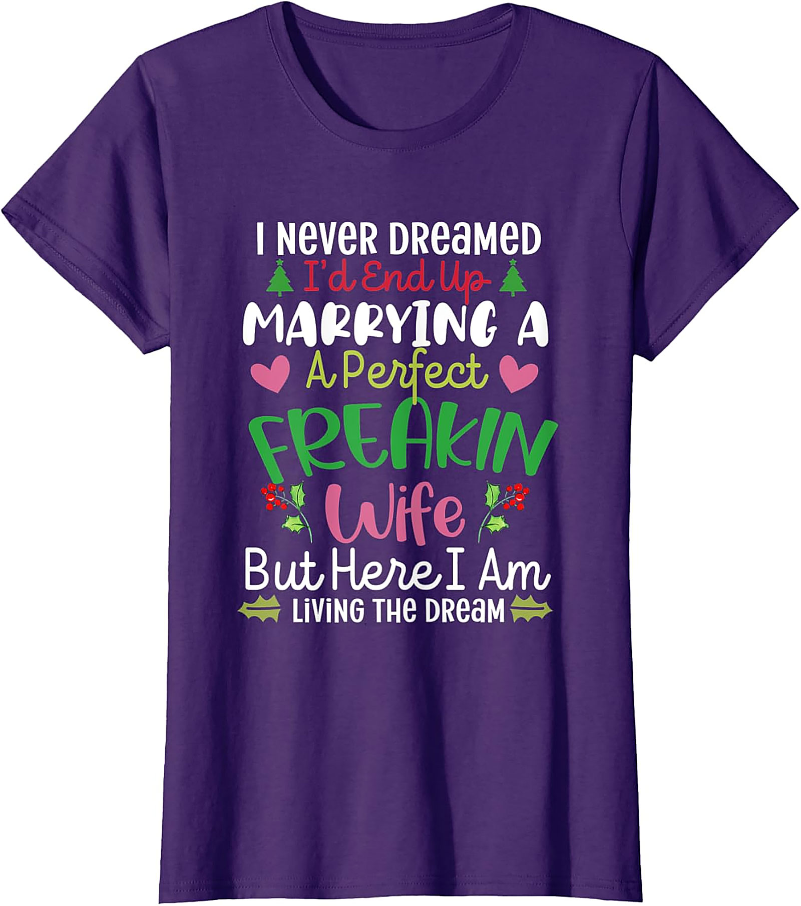 Marrying A Perfect Wife Funny Husband T-Shirt | Holiday Tee
