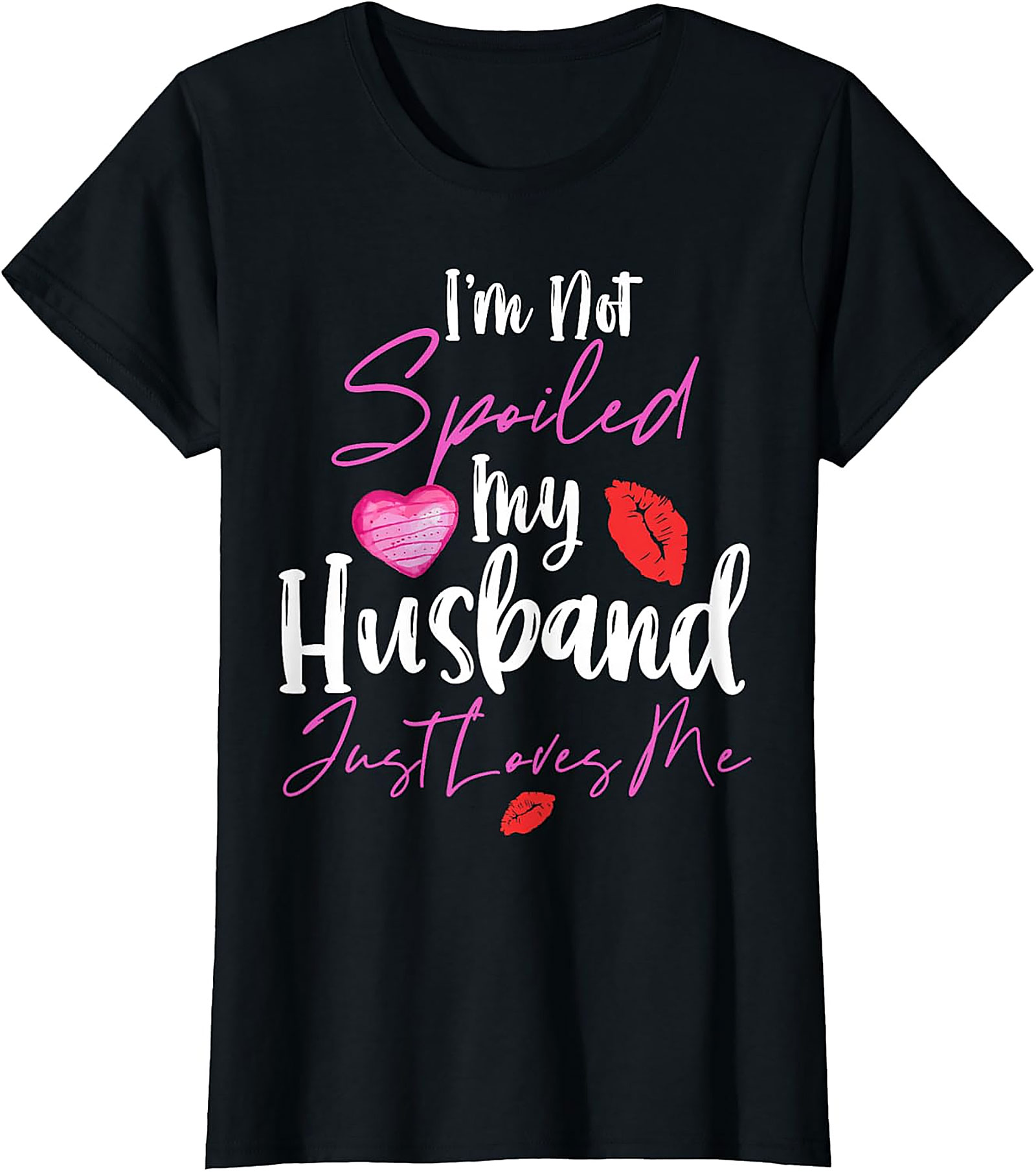 Spoiled Wife T-Shirt - My Husband Loves Me Graphic Tee