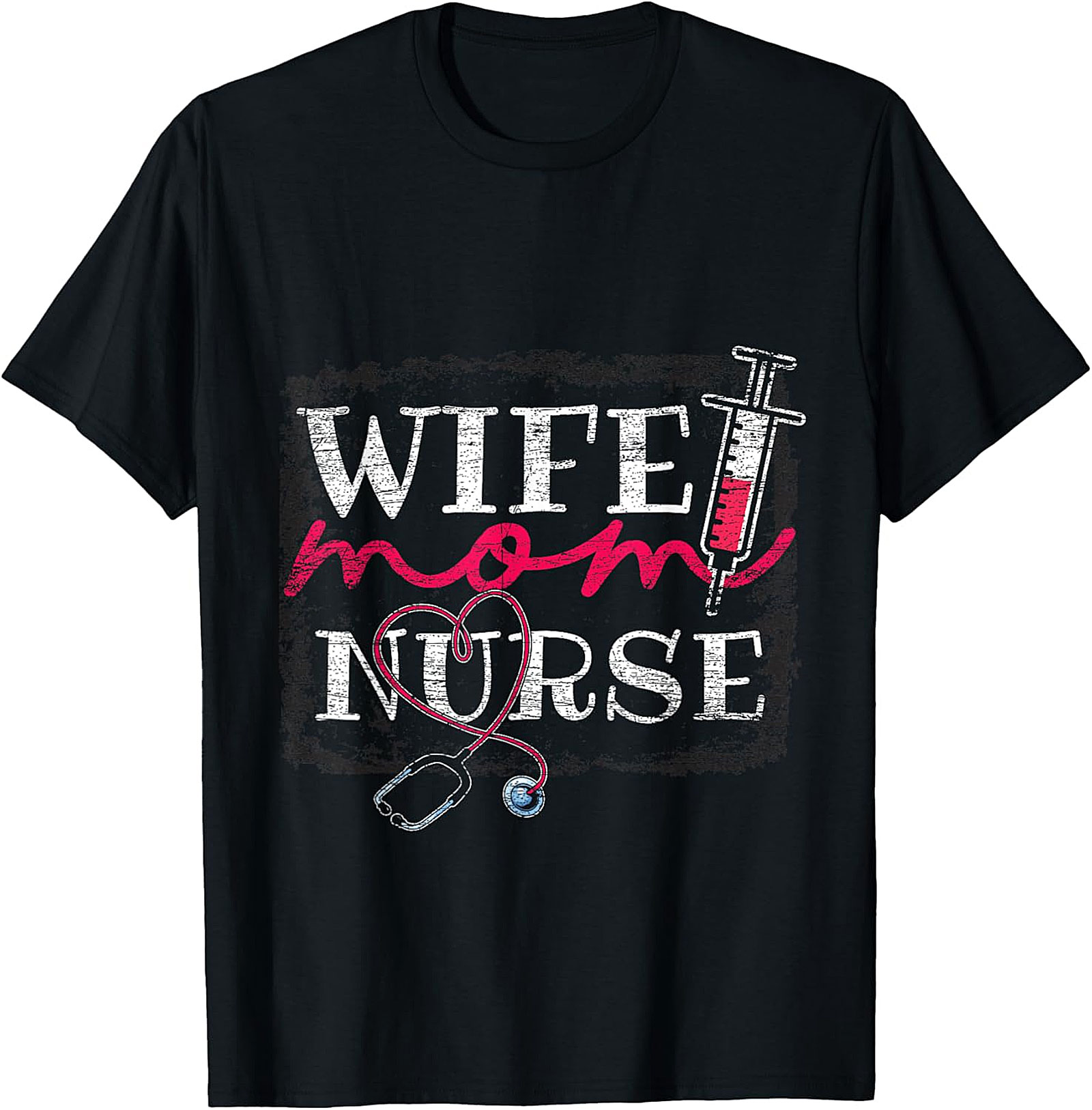 Nurse Wife Mom T-shirt | Fun Graphic Tee for Nursing Moms