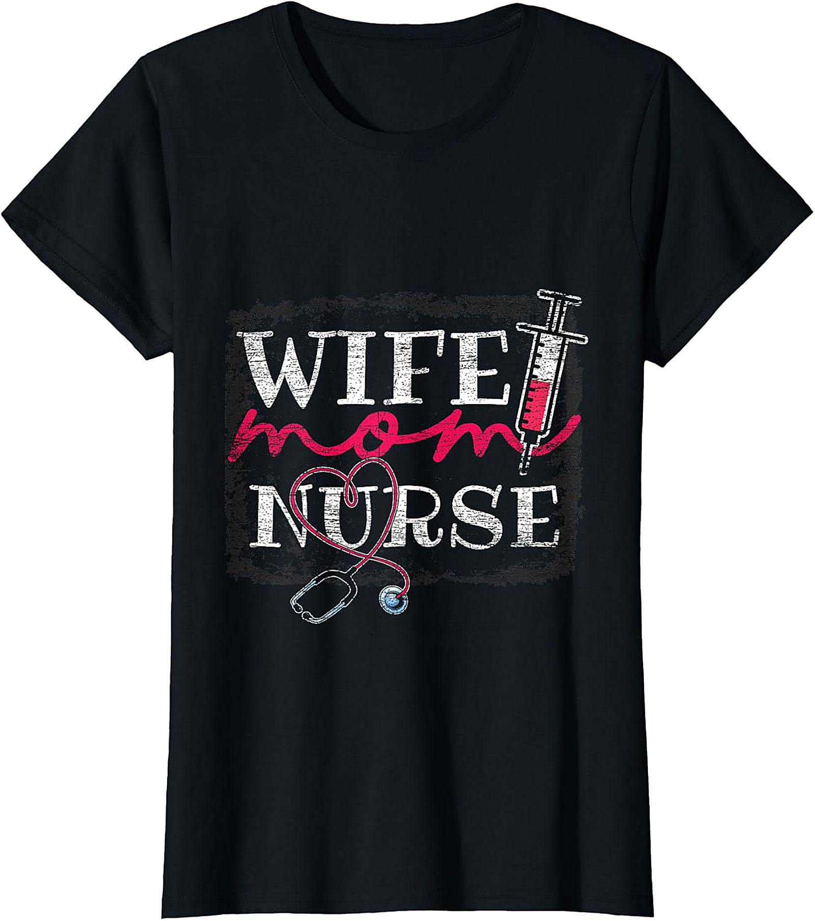 Nurse Wife Mom T-shirt | Fun Graphic Tee for Nursing Moms