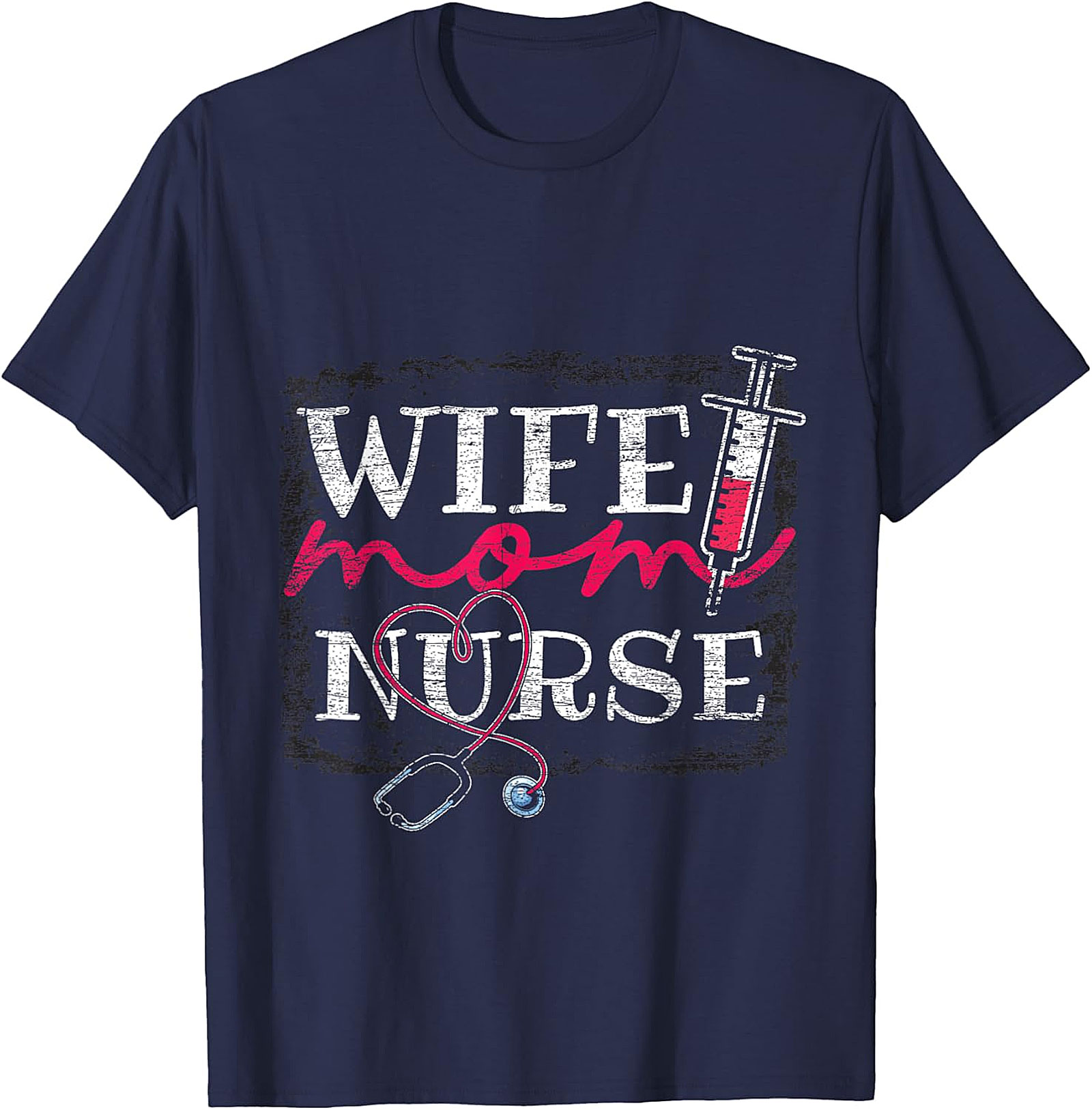 Nurse Wife Mom T-shirt | Fun Graphic Tee for Nursing Moms