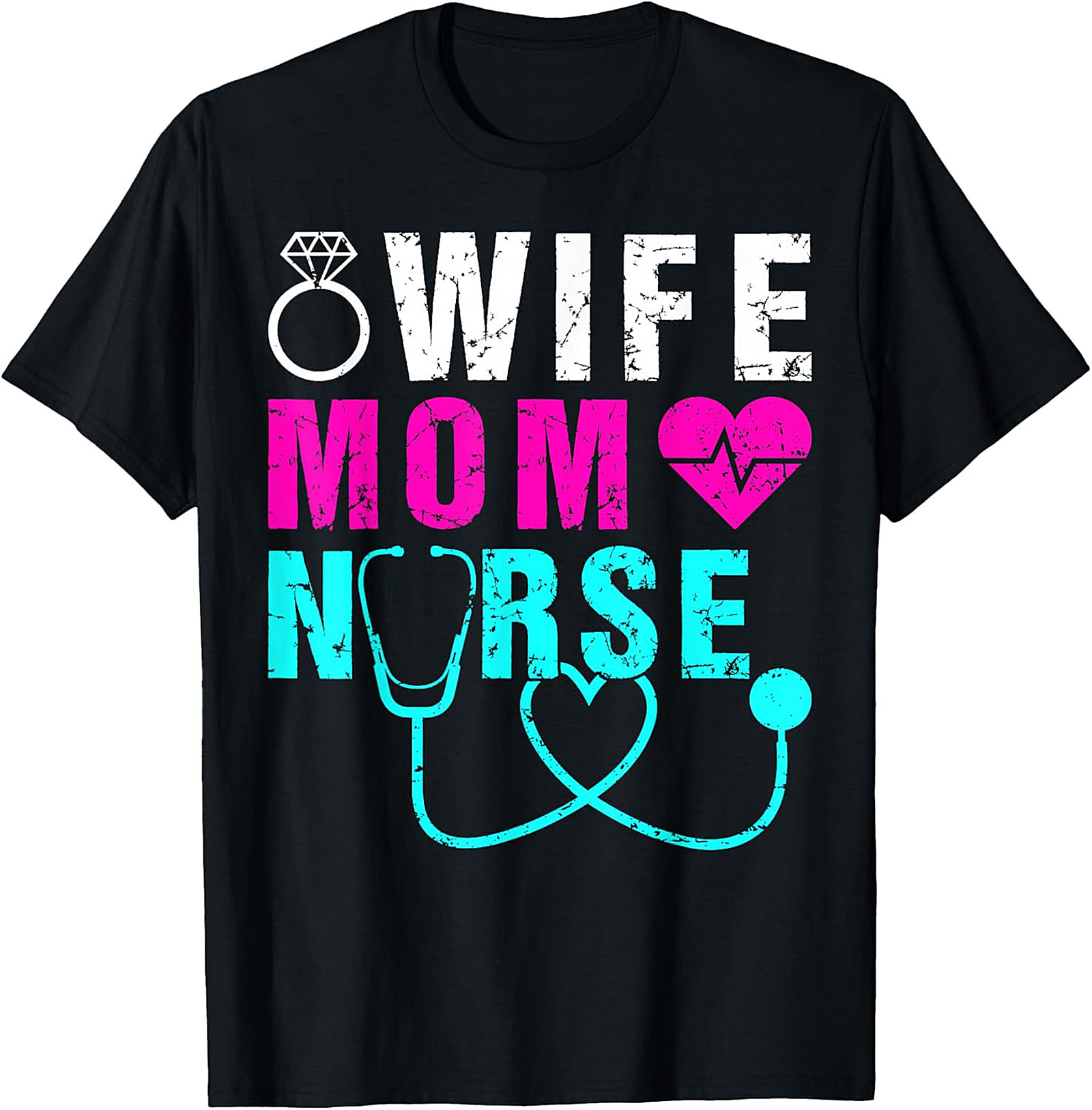 Wife Mom Nurse T-Shirt | Soft Cotton Graphic Tee for Nurses