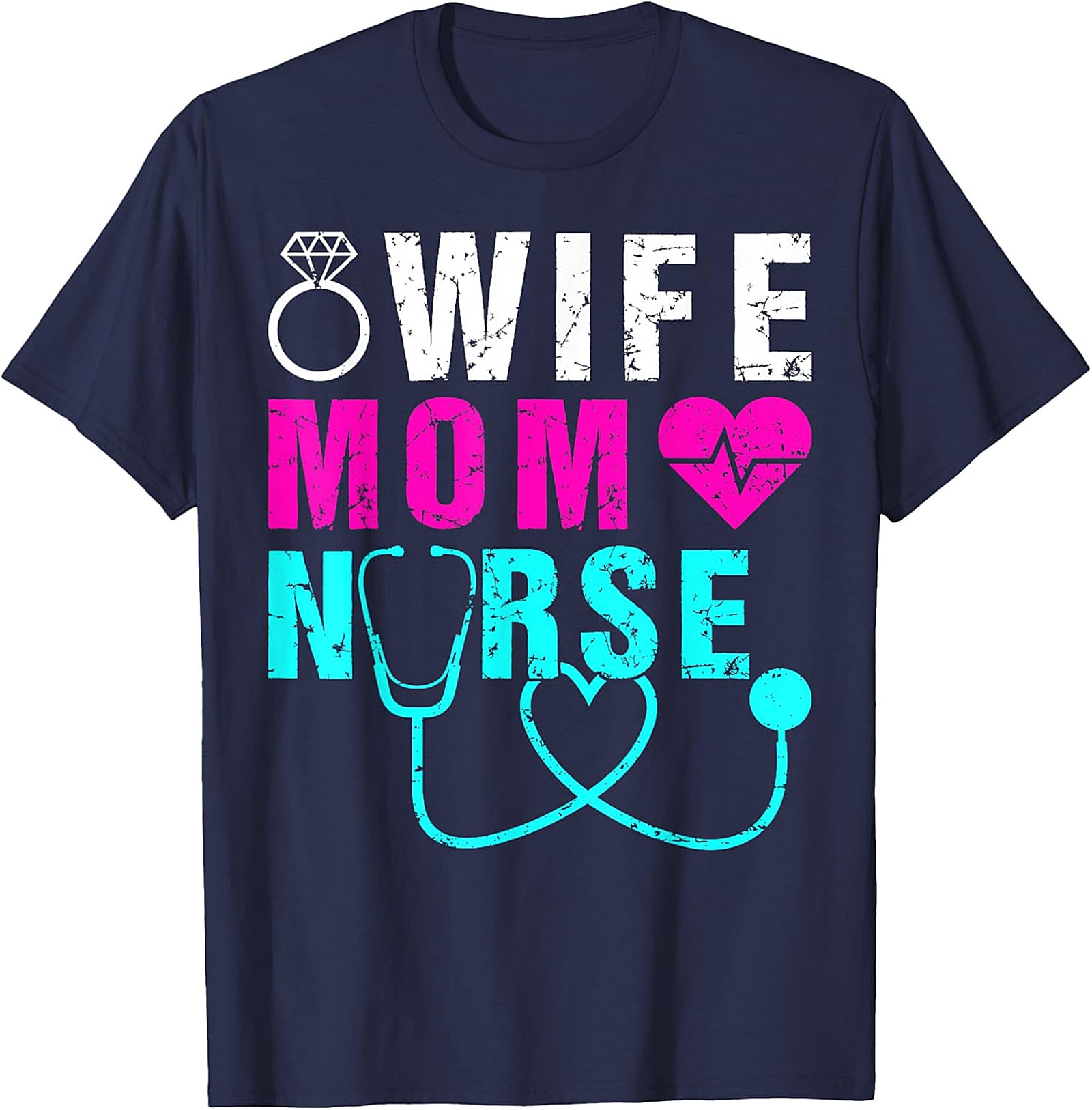 Wife Mom Nurse T-Shirt | Soft Cotton Graphic Tee for Nurses