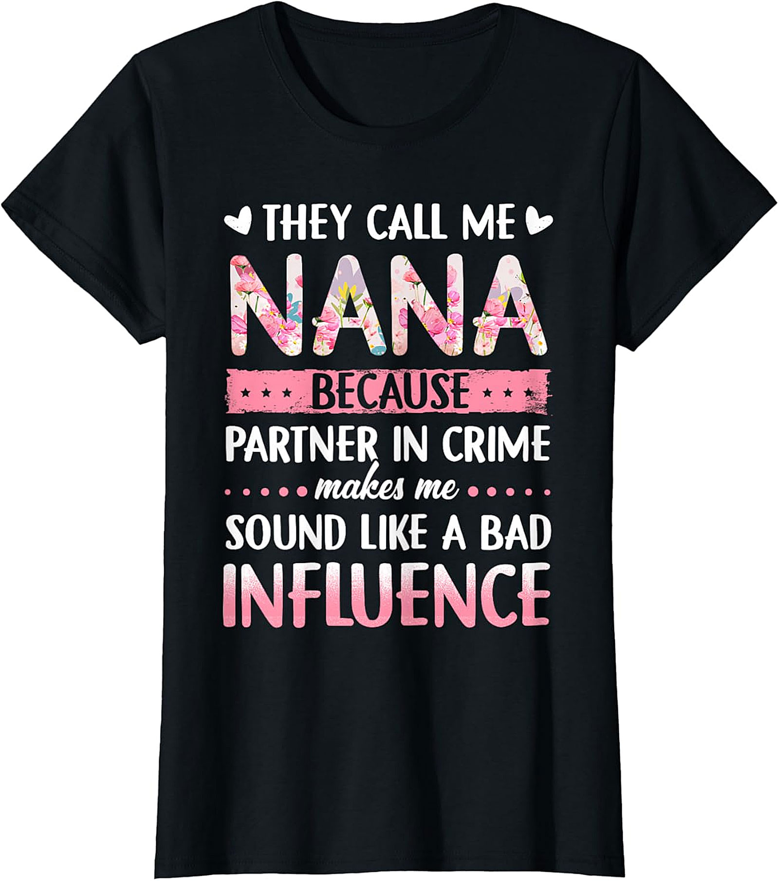 Funny Nana Partner In Crime T-Shirt - Floral Graphic Tee